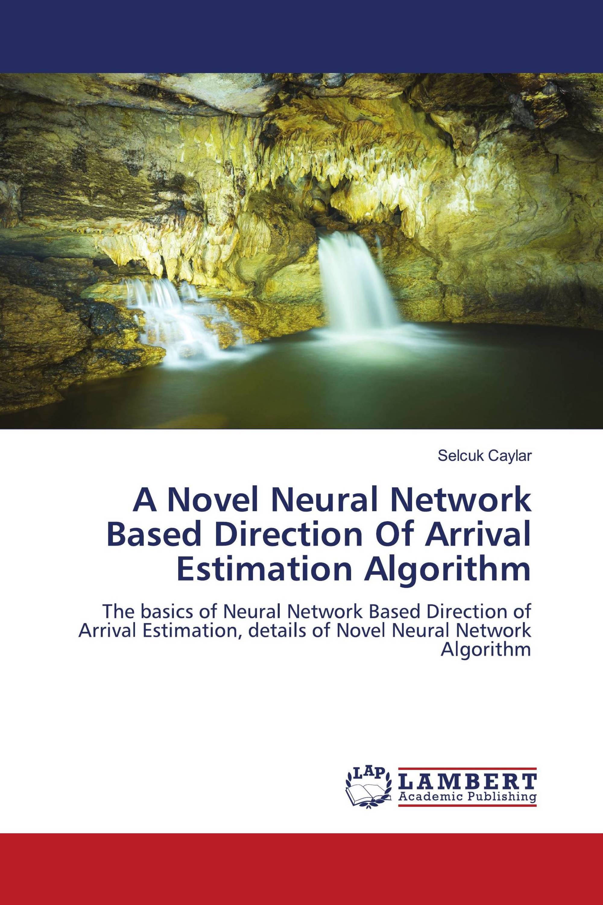 A Novel Neural Network Based Direction Of Arrival Estimation Algorithm