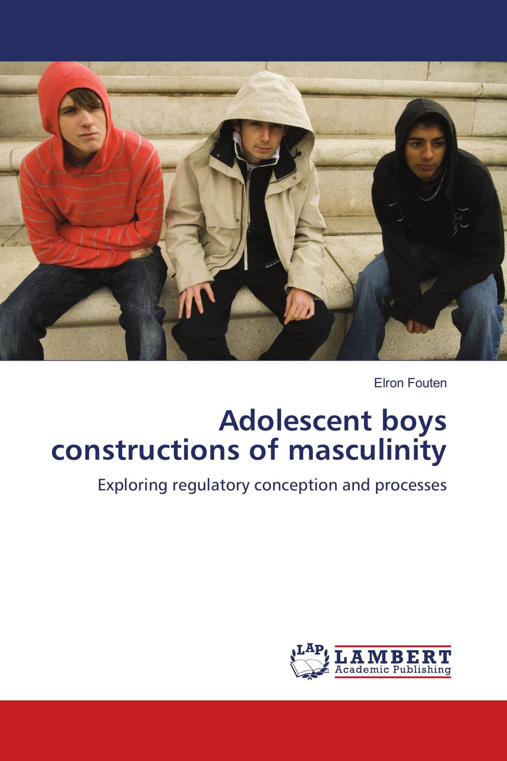 Adolescent boys constructions of masculinity