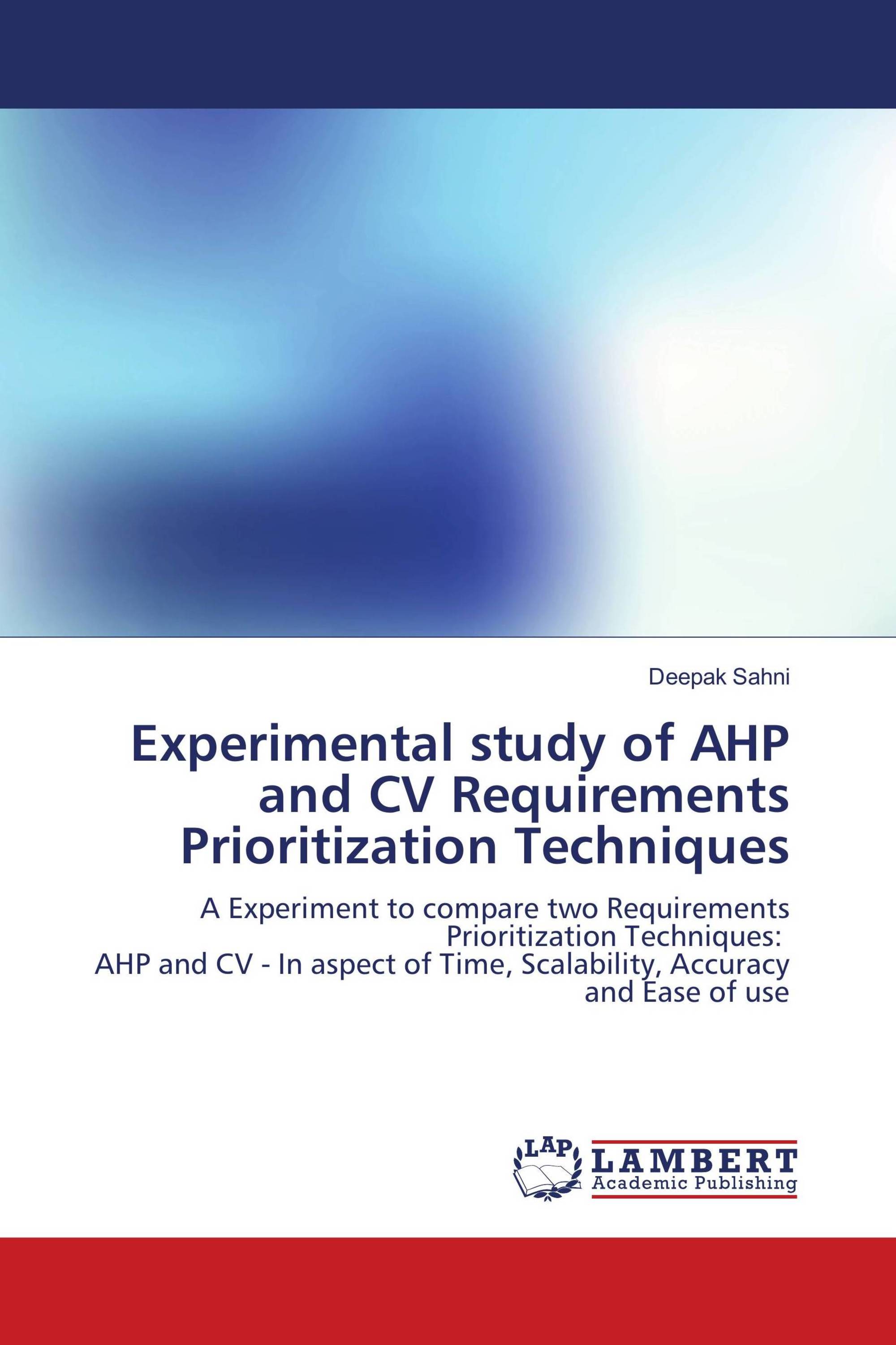 Experimental study of AHP and CV Requirements Prioritization Techniques