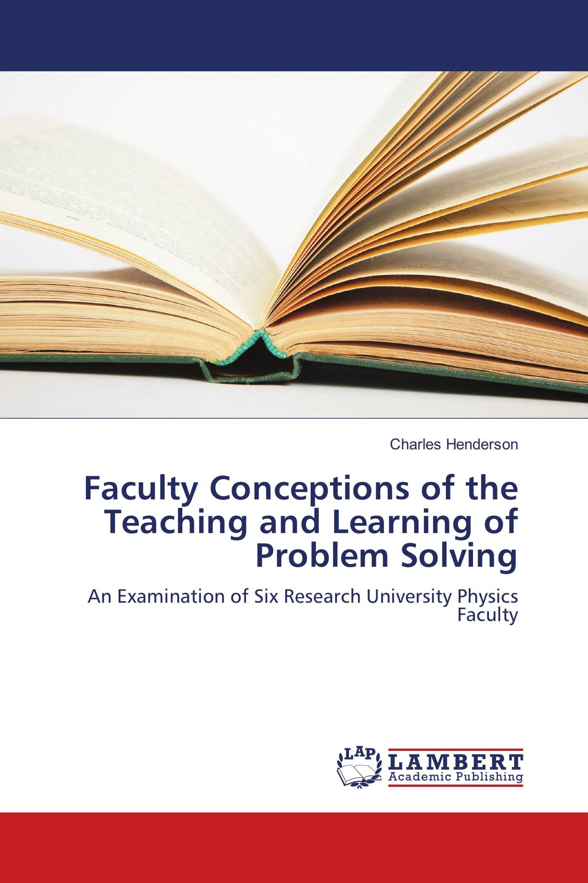 Faculty Conceptions of the Teaching and Learning of Problem Solving