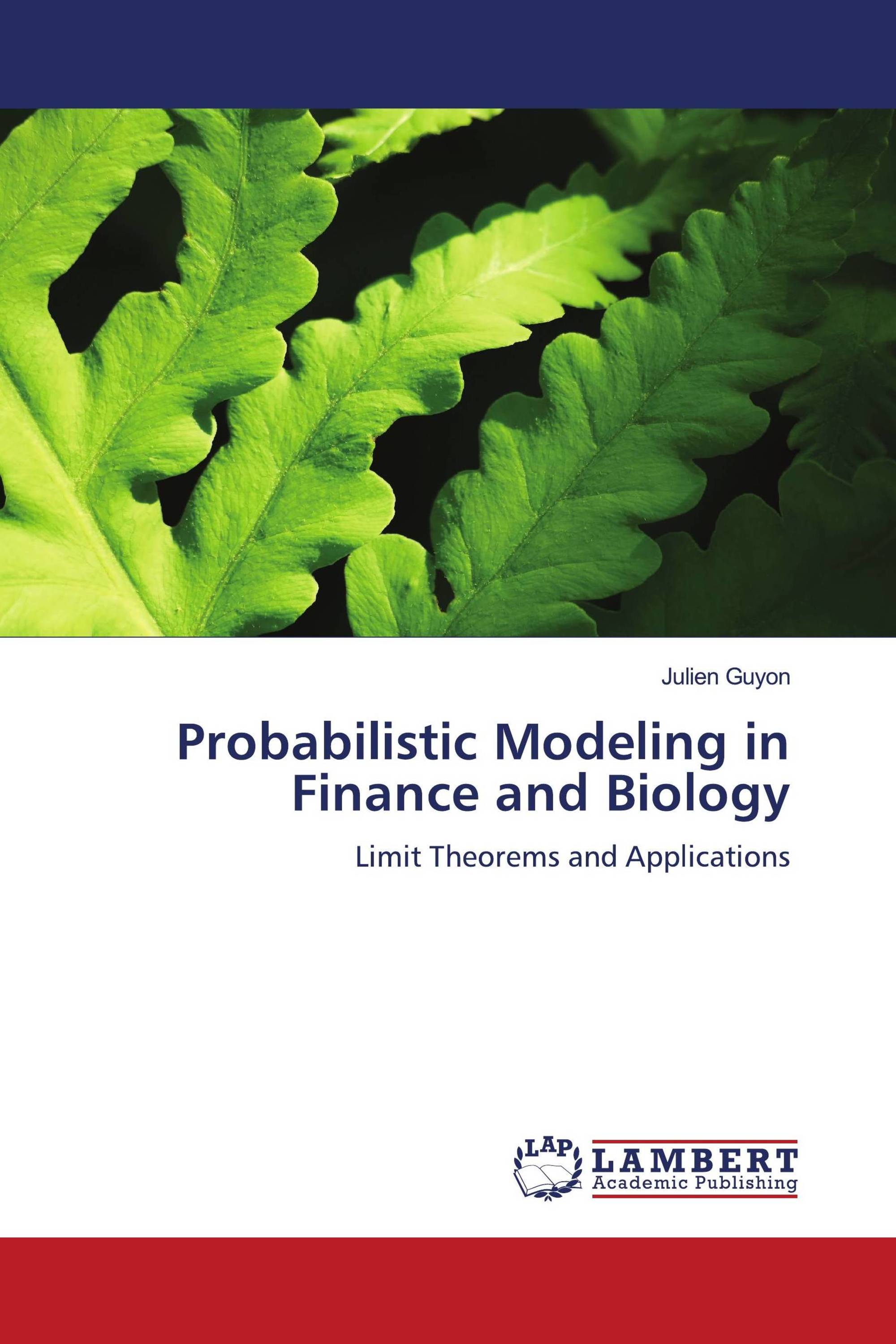 Probabilistic Modeling in Finance and Biology