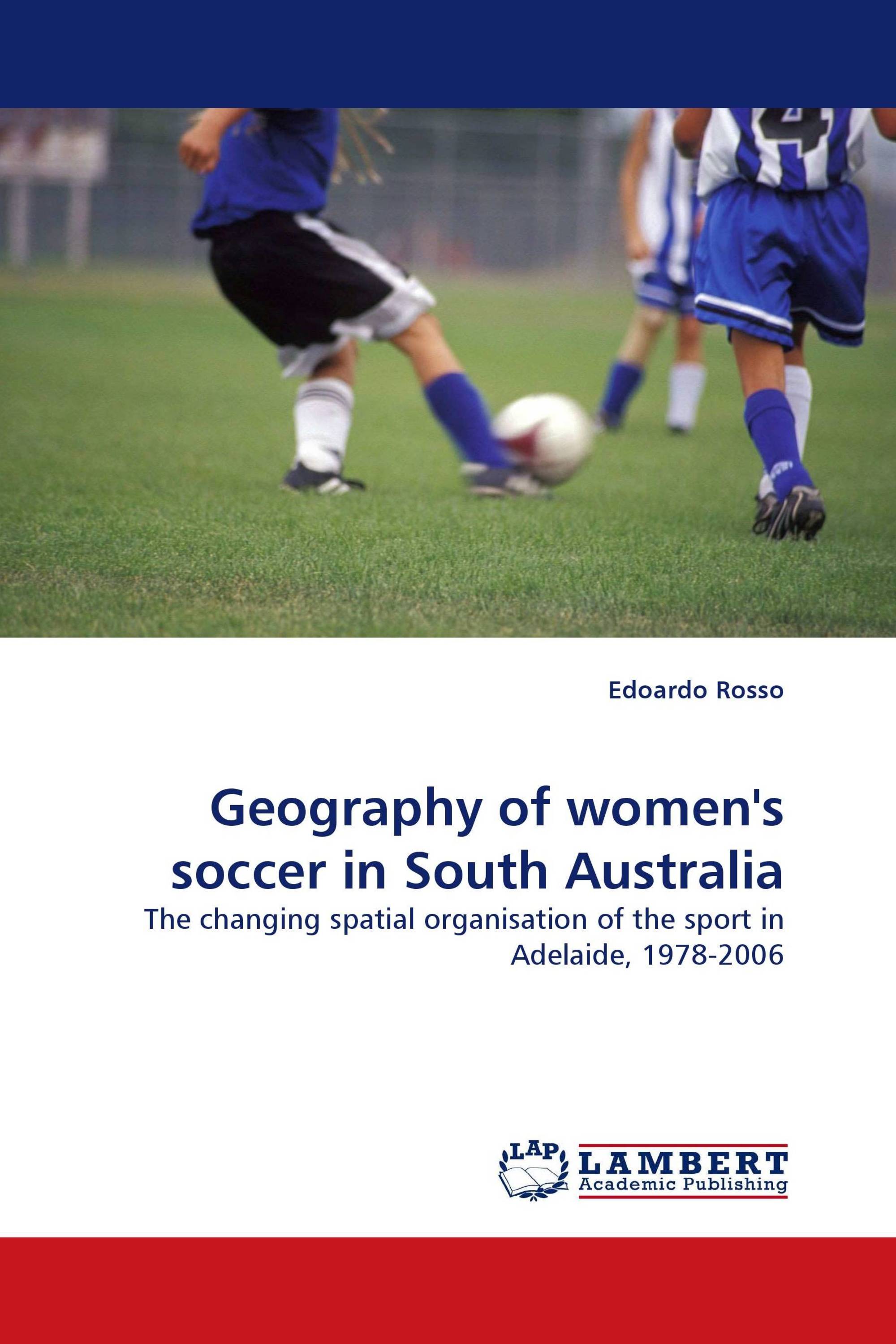 Geography of women''s soccer in South Australia