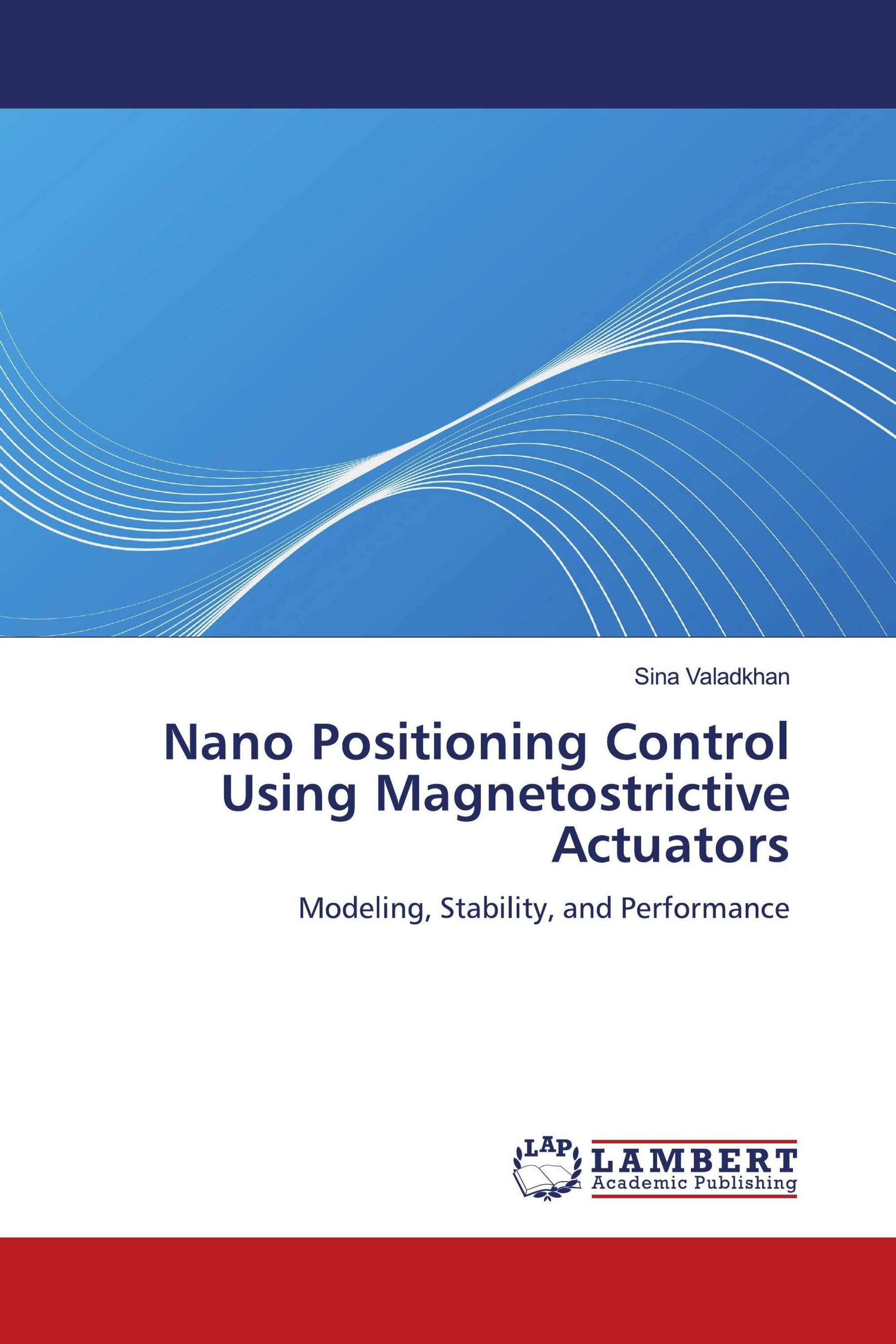 Nano Positioning Control Using Magnetostrictive Actuators