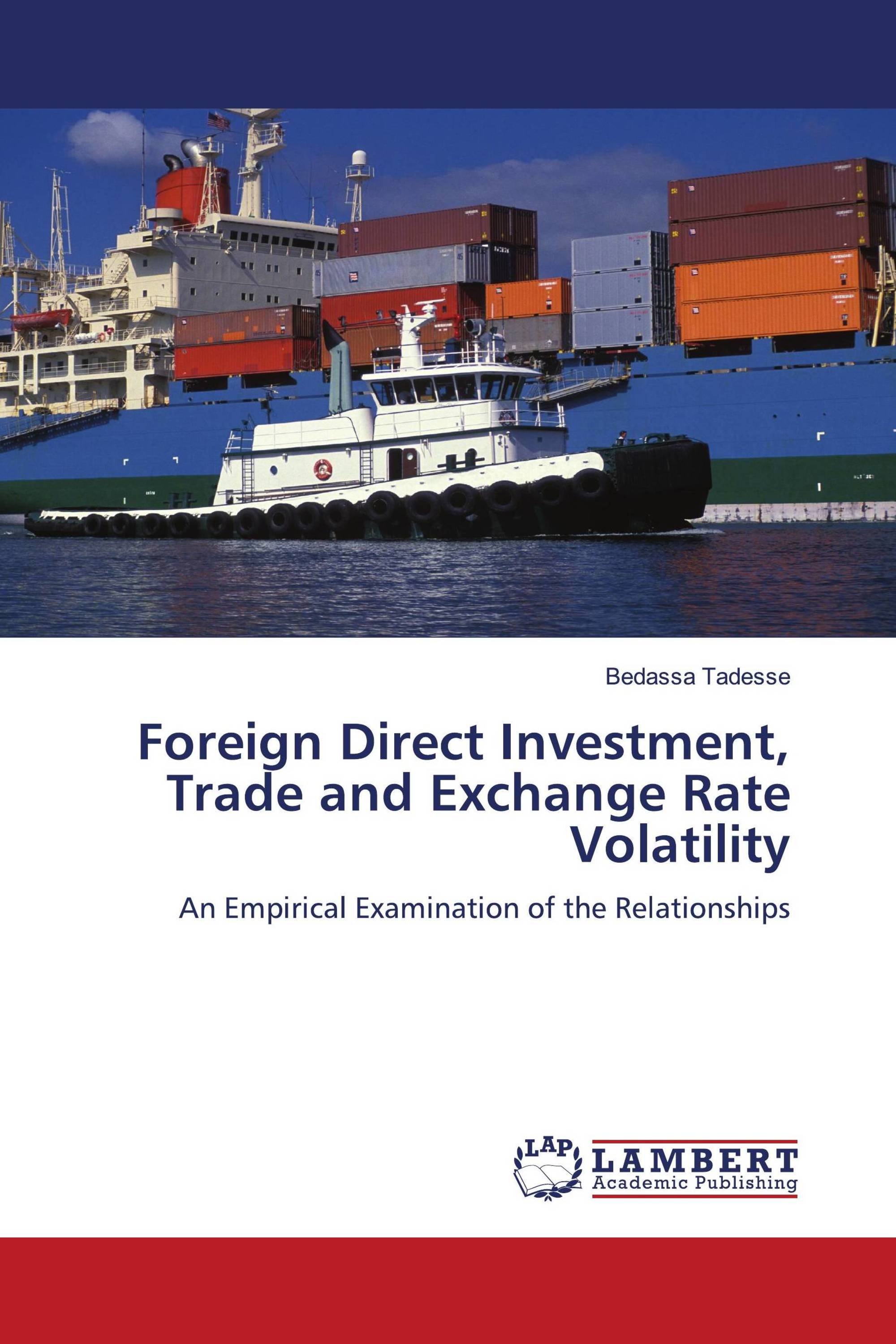 Foreign Direct Investment, Trade and Exchange Rate Volatility