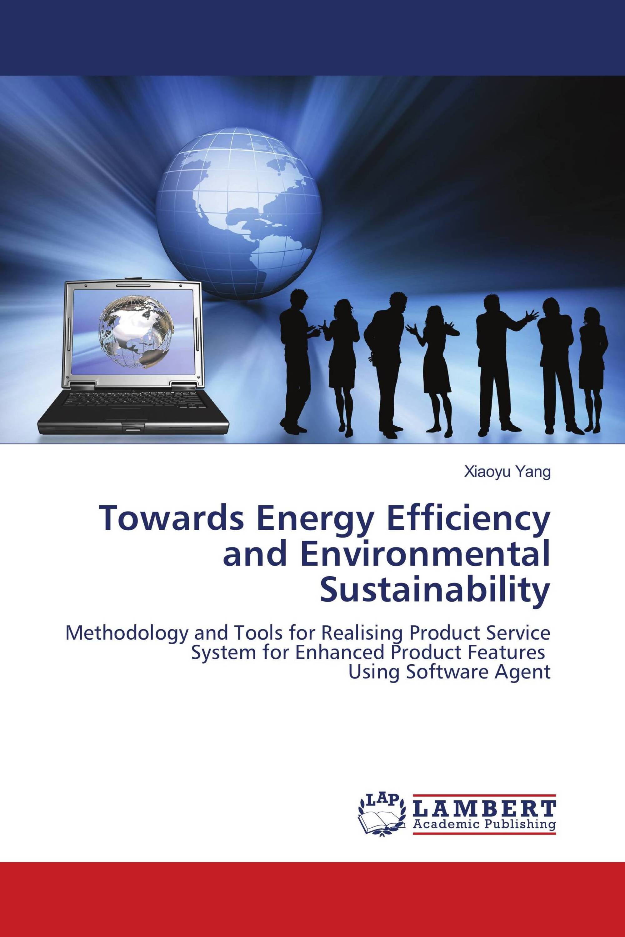 Towards Energy Efficiency and Environmental Sustainability