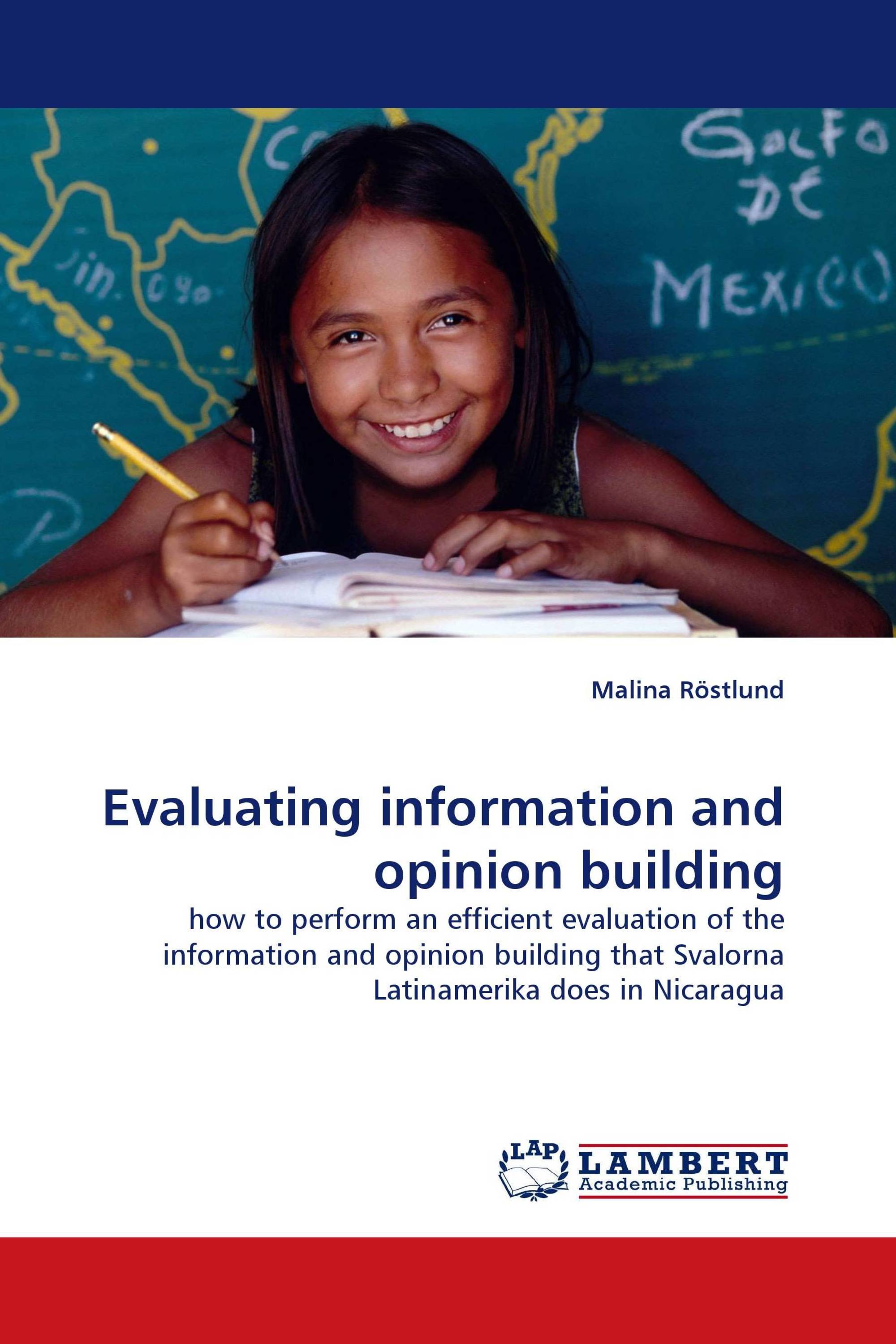 Evaluating information and opinion building