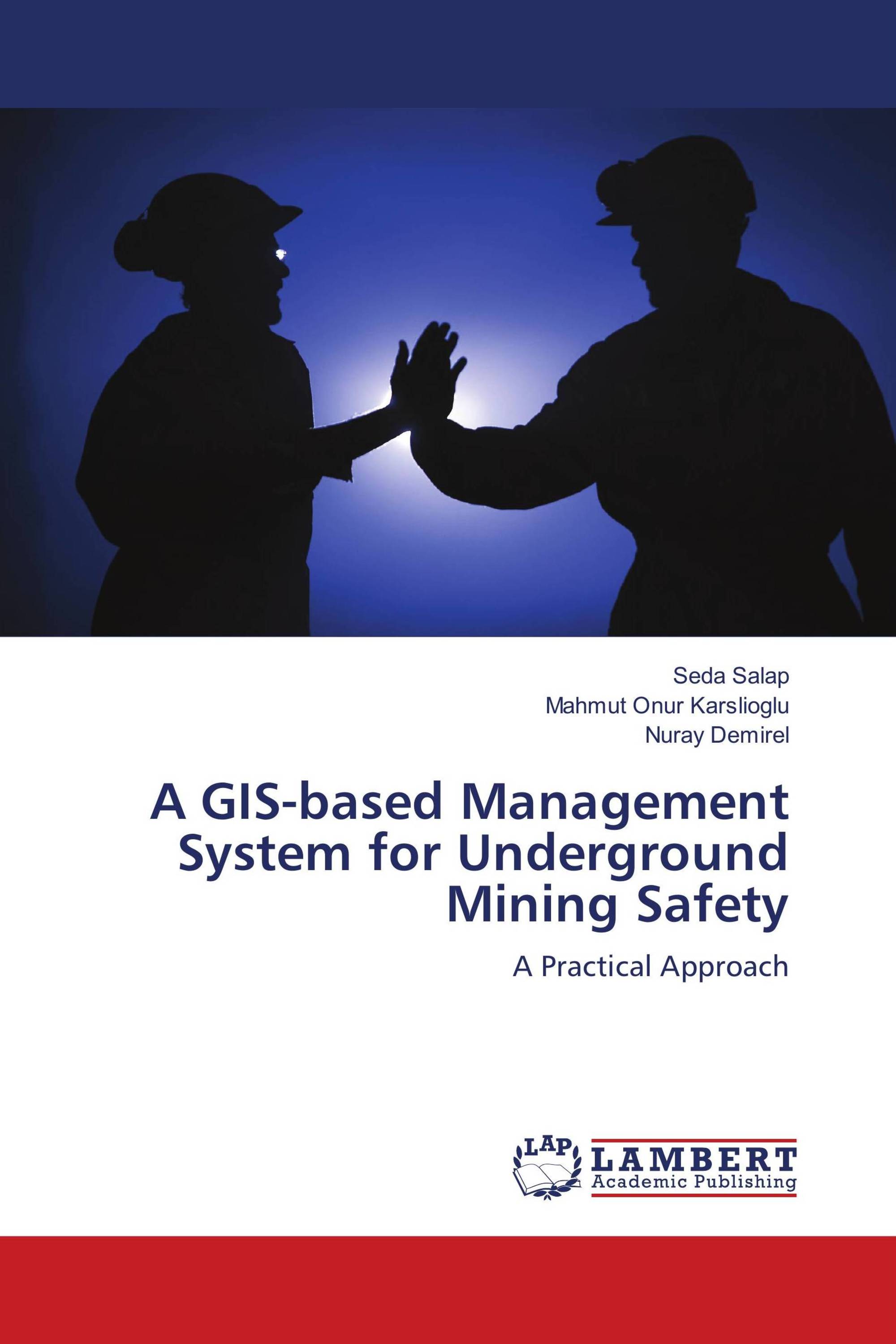 A GIS-based Management System for Underground Mining Safety