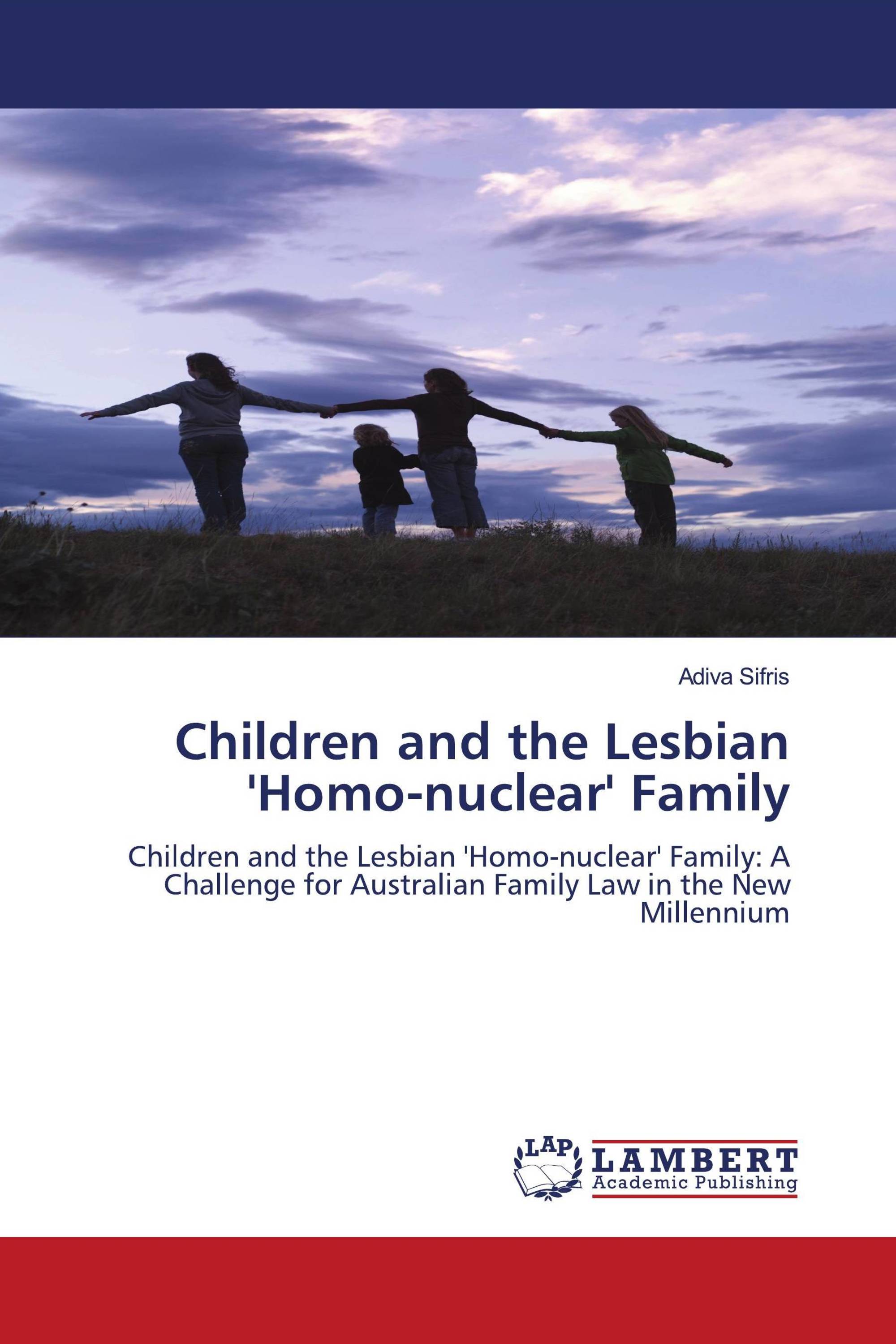 Children and the Lesbian 'Homo-nuclear' Family