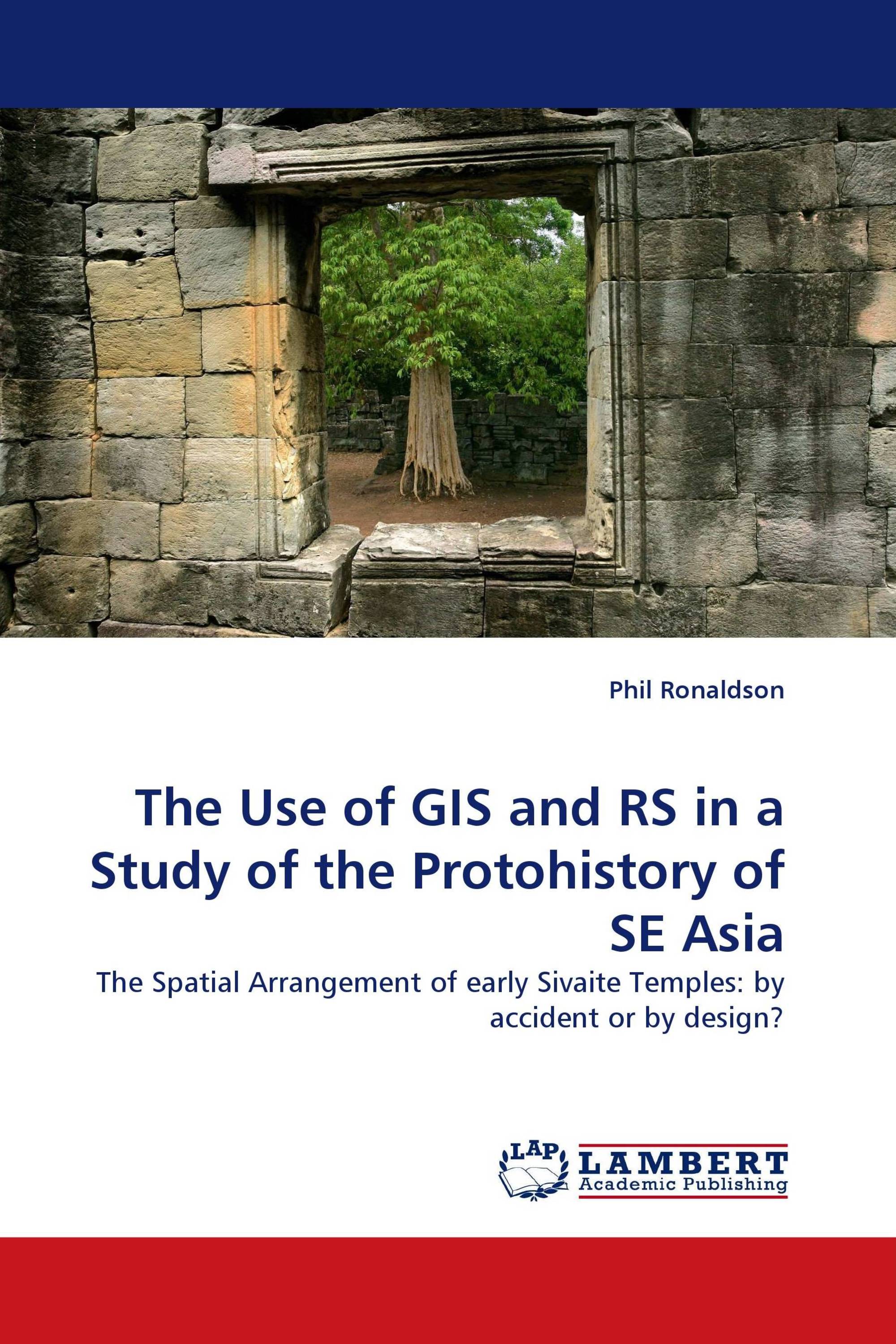 The Use of GIS and RS in a Study of the Protohistory of SE Asia