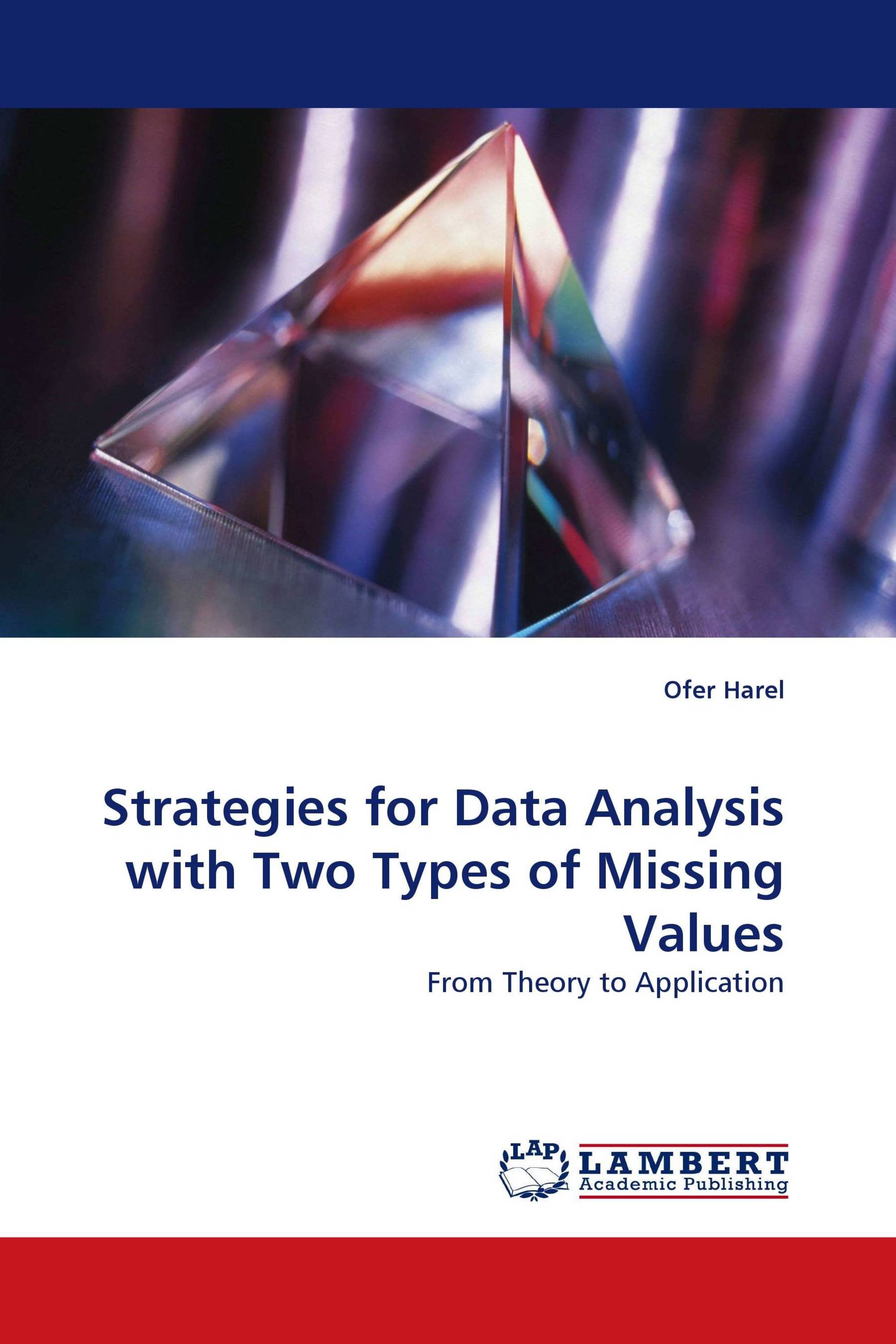 Strategies for Data Analysis with Two Types of Missing Values