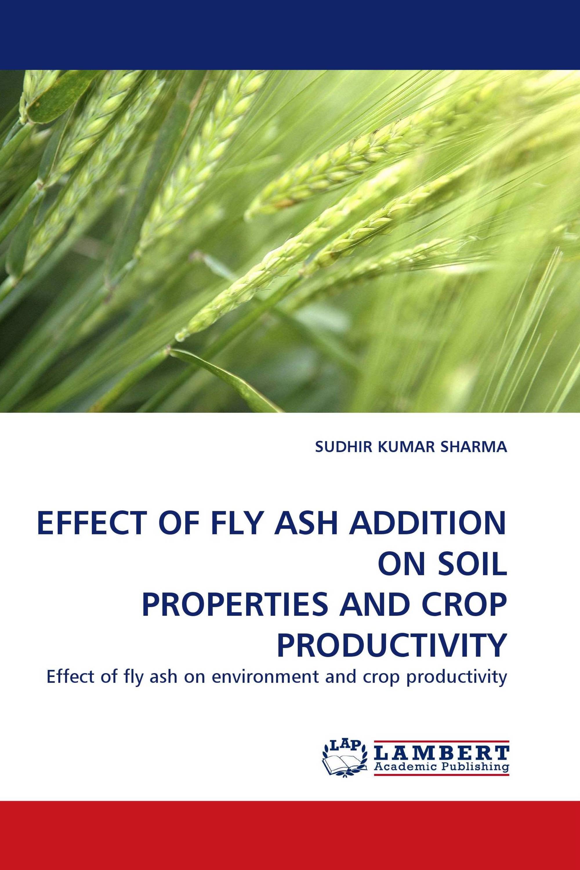 EFFECT OF FLY ASH ADDITION ON SOIL PROPERTIES AND CROP PRODUCTIVITY