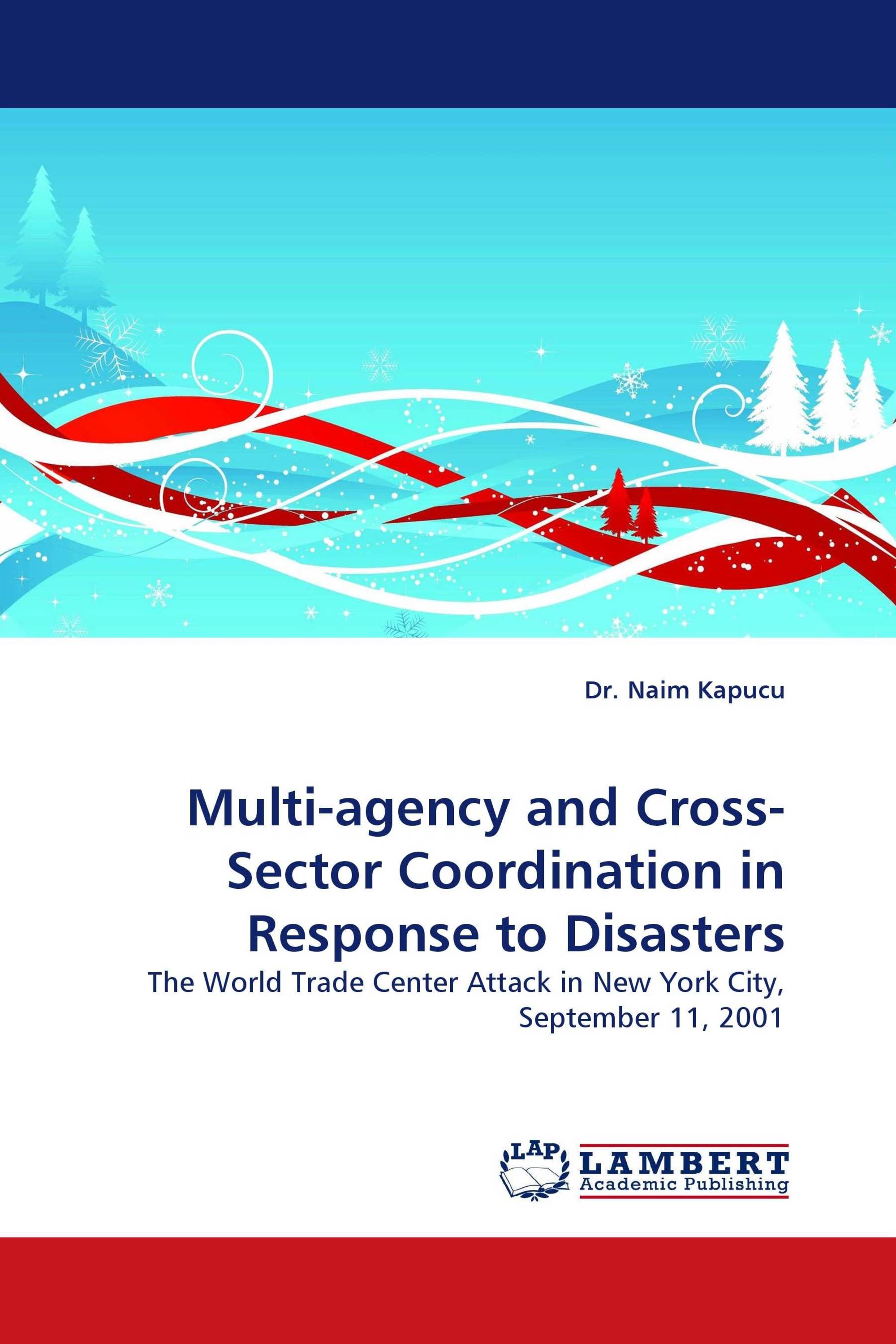 Multi-agency and Cross-Sector Coordination in Response to Disasters