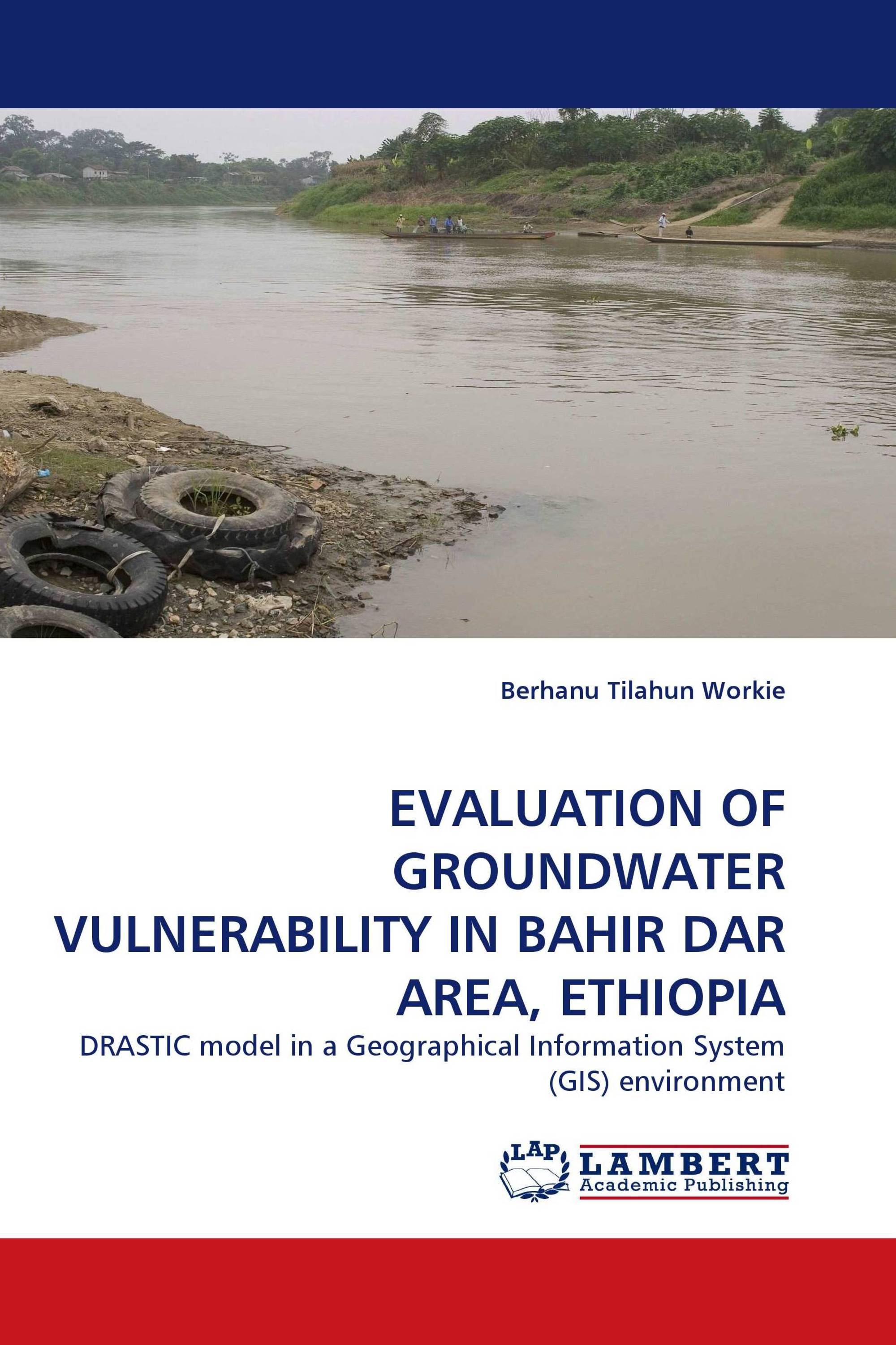 EVALUATION OF GROUNDWATER VULNERABILITY IN BAHIR DAR AREA, ETHIOPIA