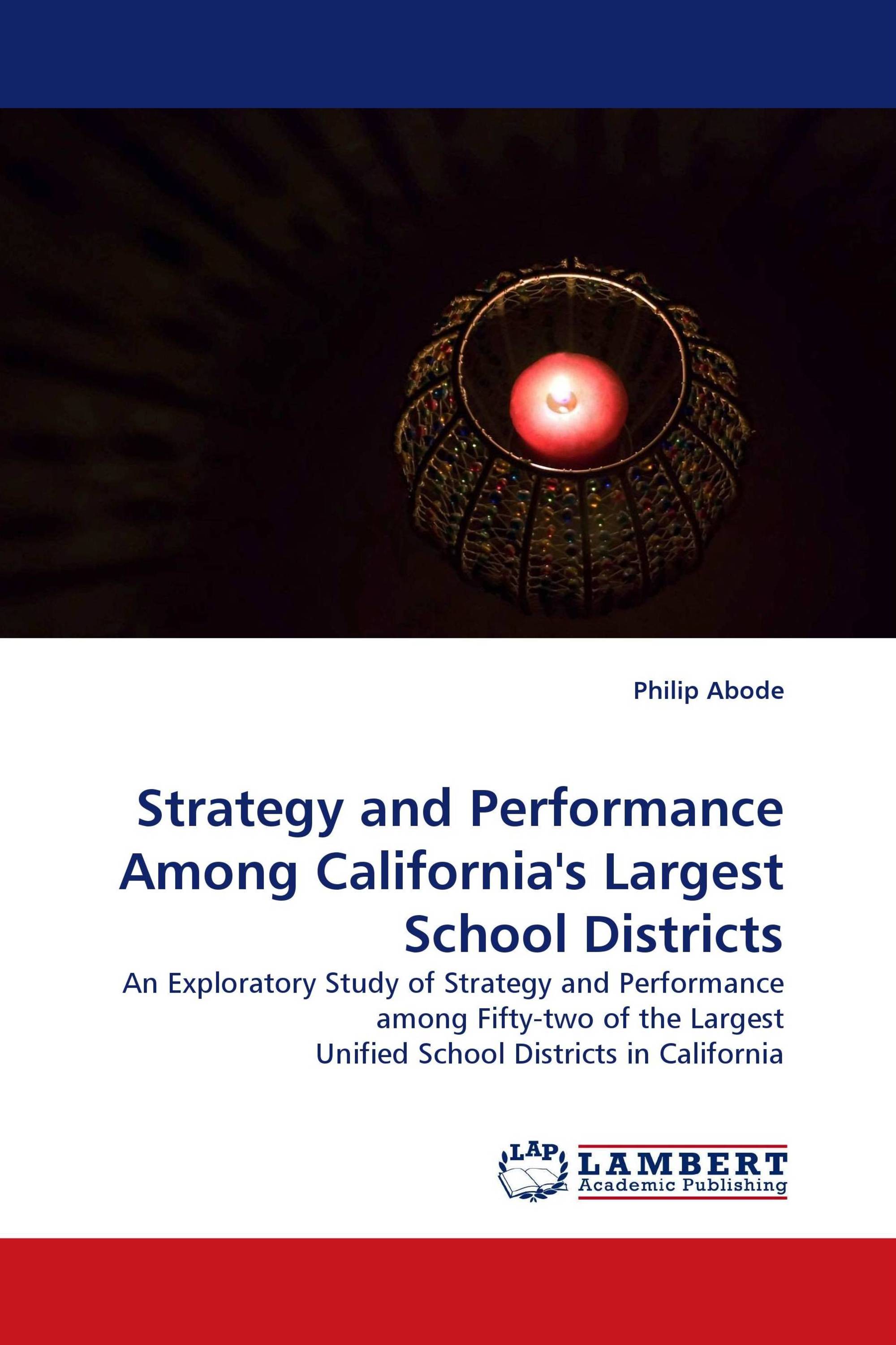 Strategy and Performance Among California''s Largest School Districts