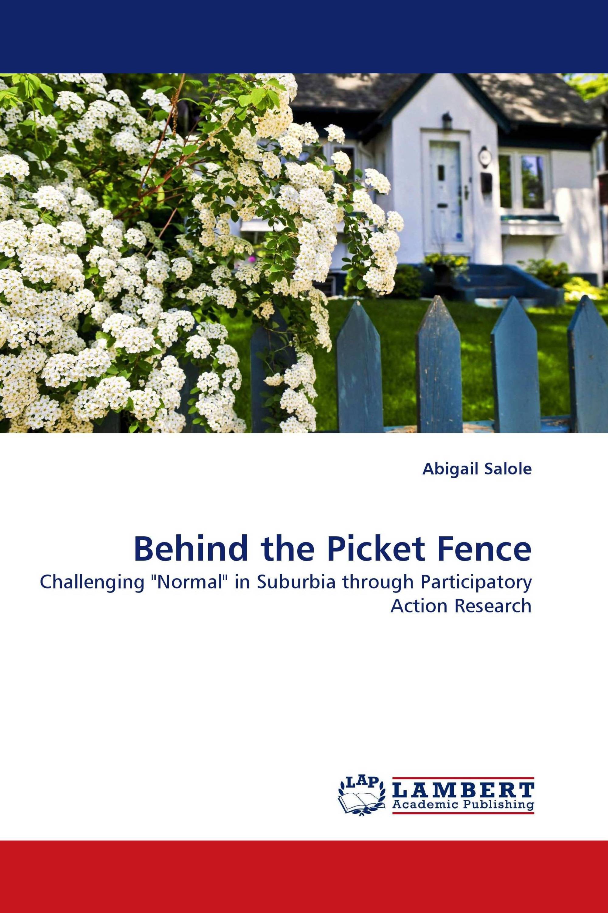 Behind the Picket Fence