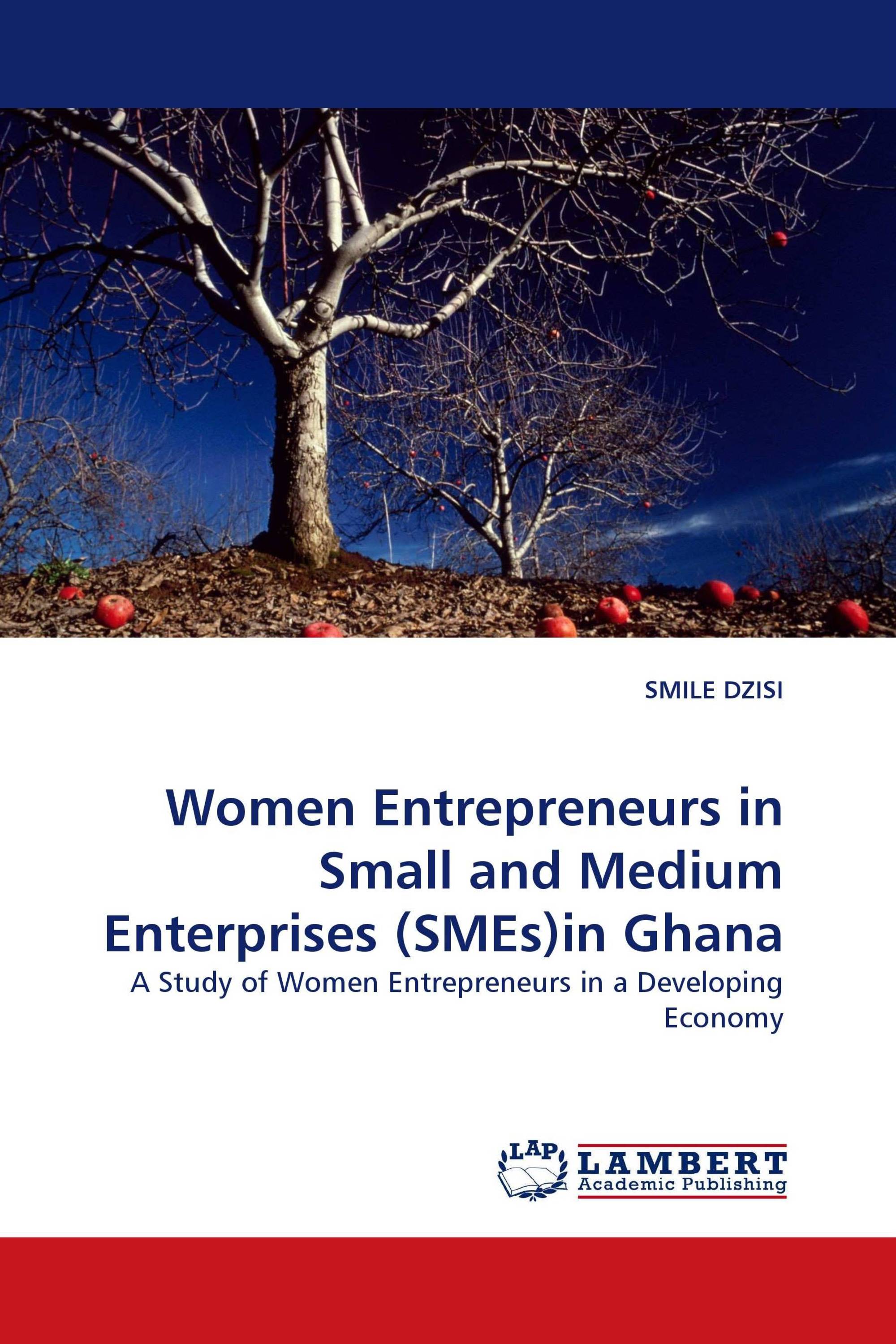 Women Entrepreneurs in Small and Medium Enterprises (SMEs)in Ghana