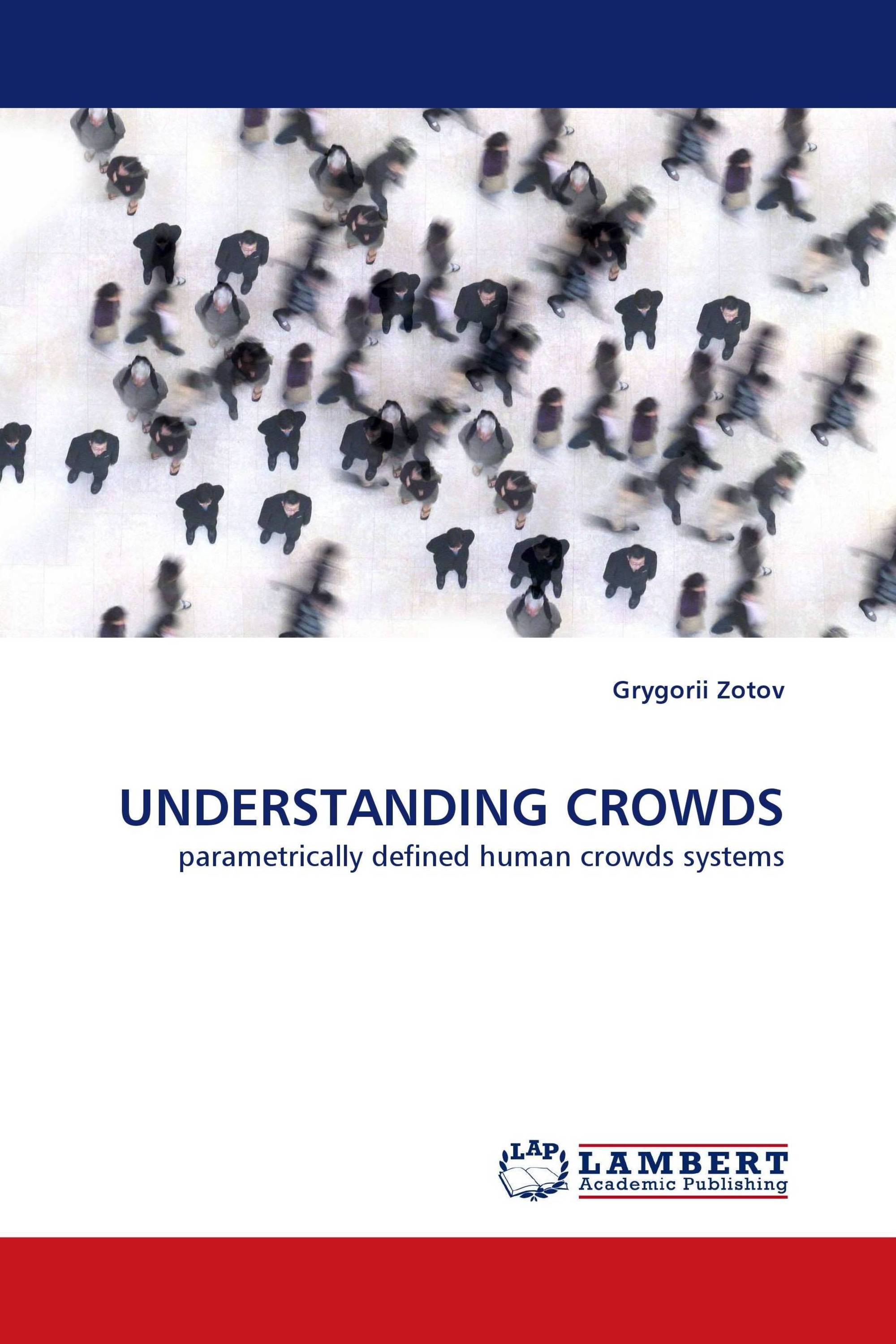 UNDERSTANDING CROWDS