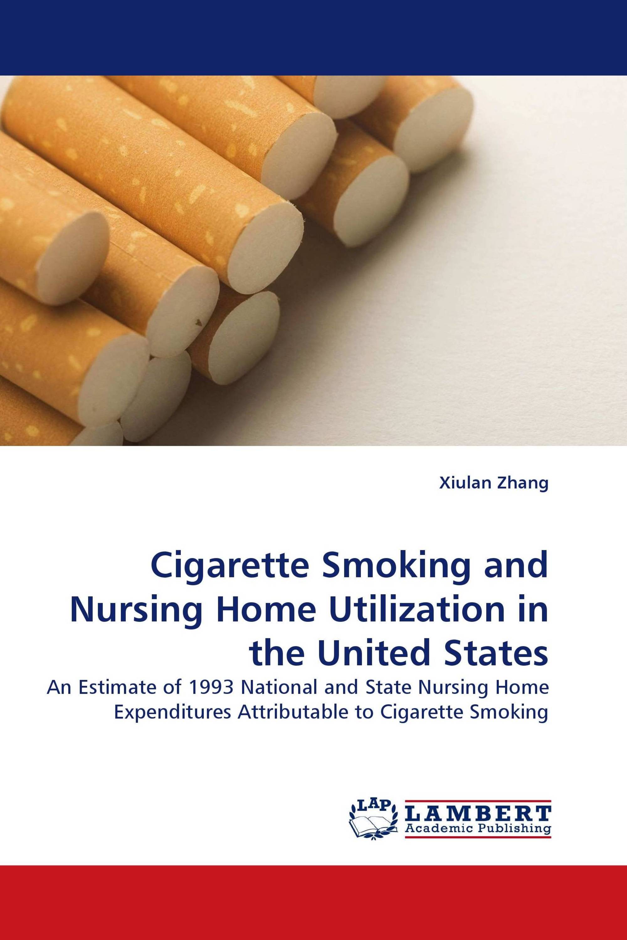 Cigarette Smoking and Nursing Home Utilization in the United States