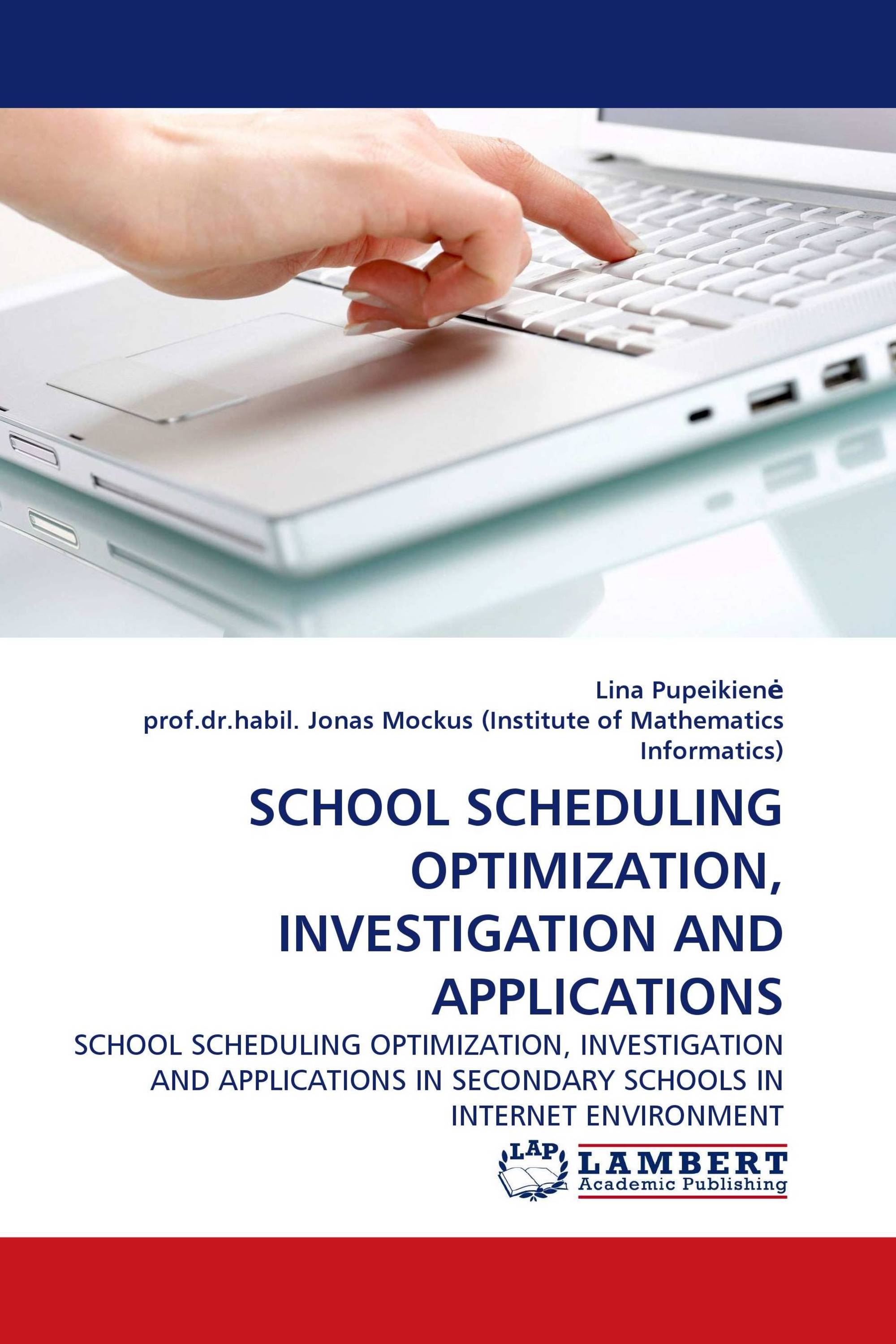 SCHOOL SCHEDULING OPTIMIZATION, INVESTIGATION AND APPLICATIONS