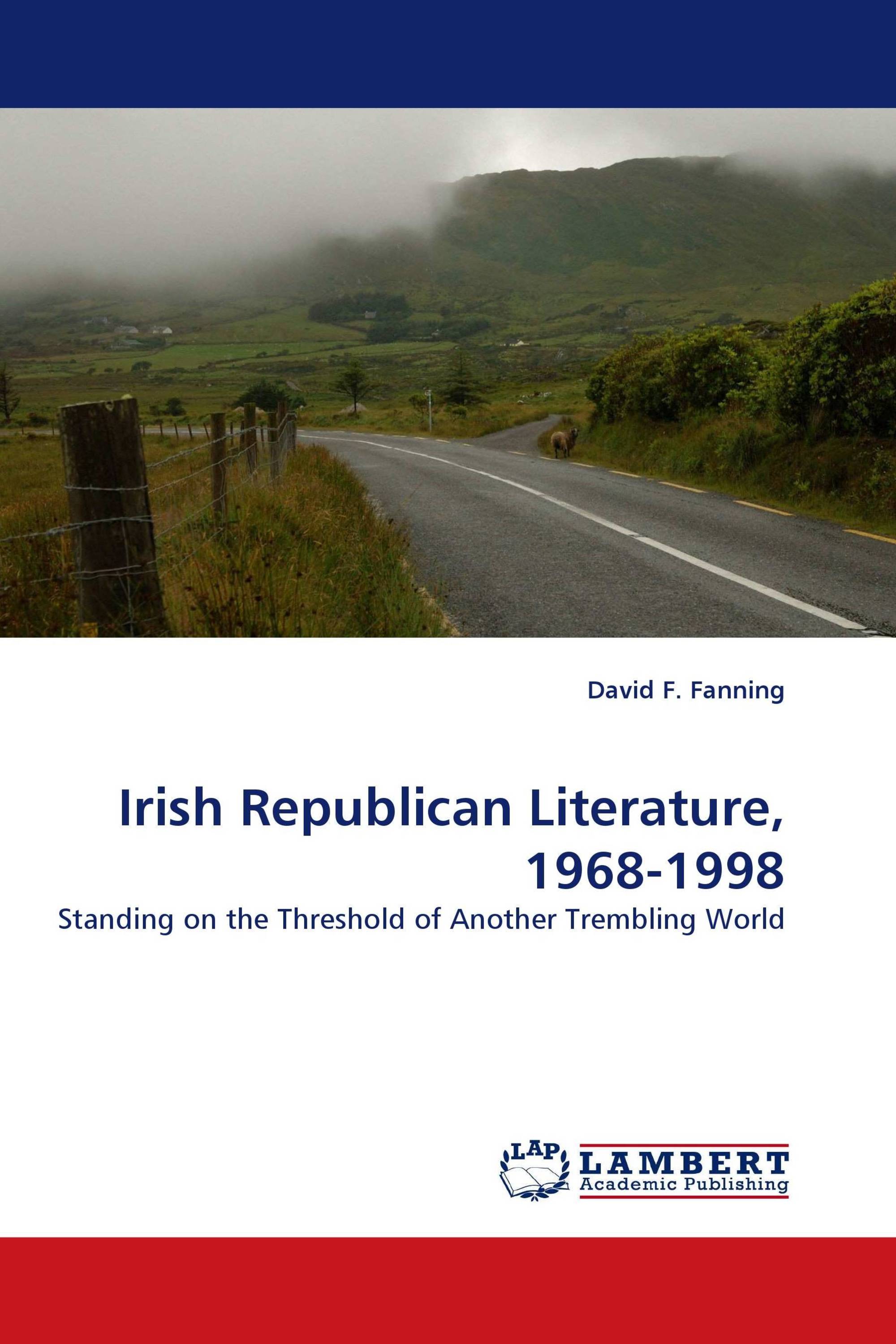 Irish Republican Literature, 1968-1998