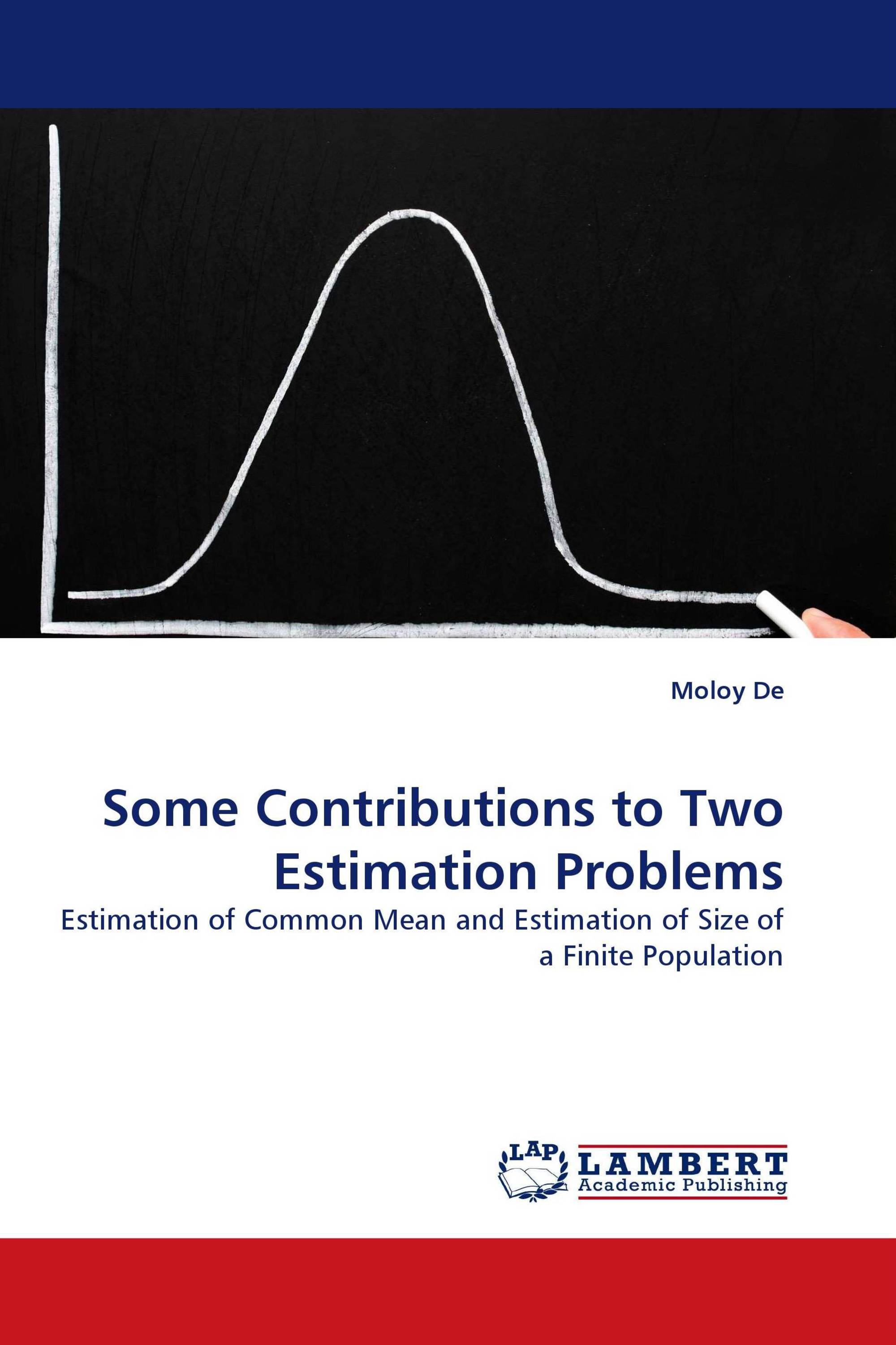 Some Contributions to Two Estimation Problems