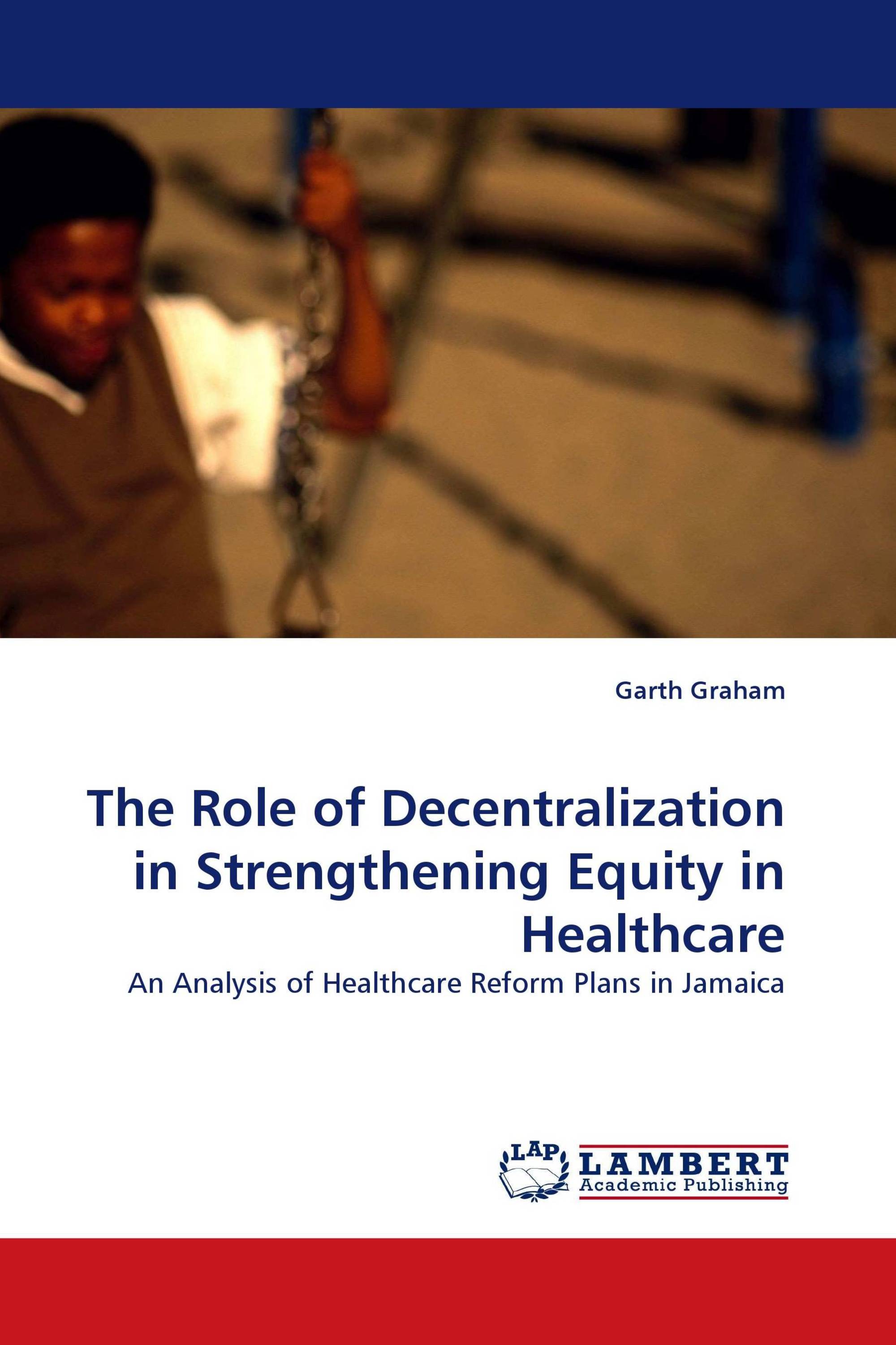 The Role of Decentralization in Strengthening Equity in Healthcare