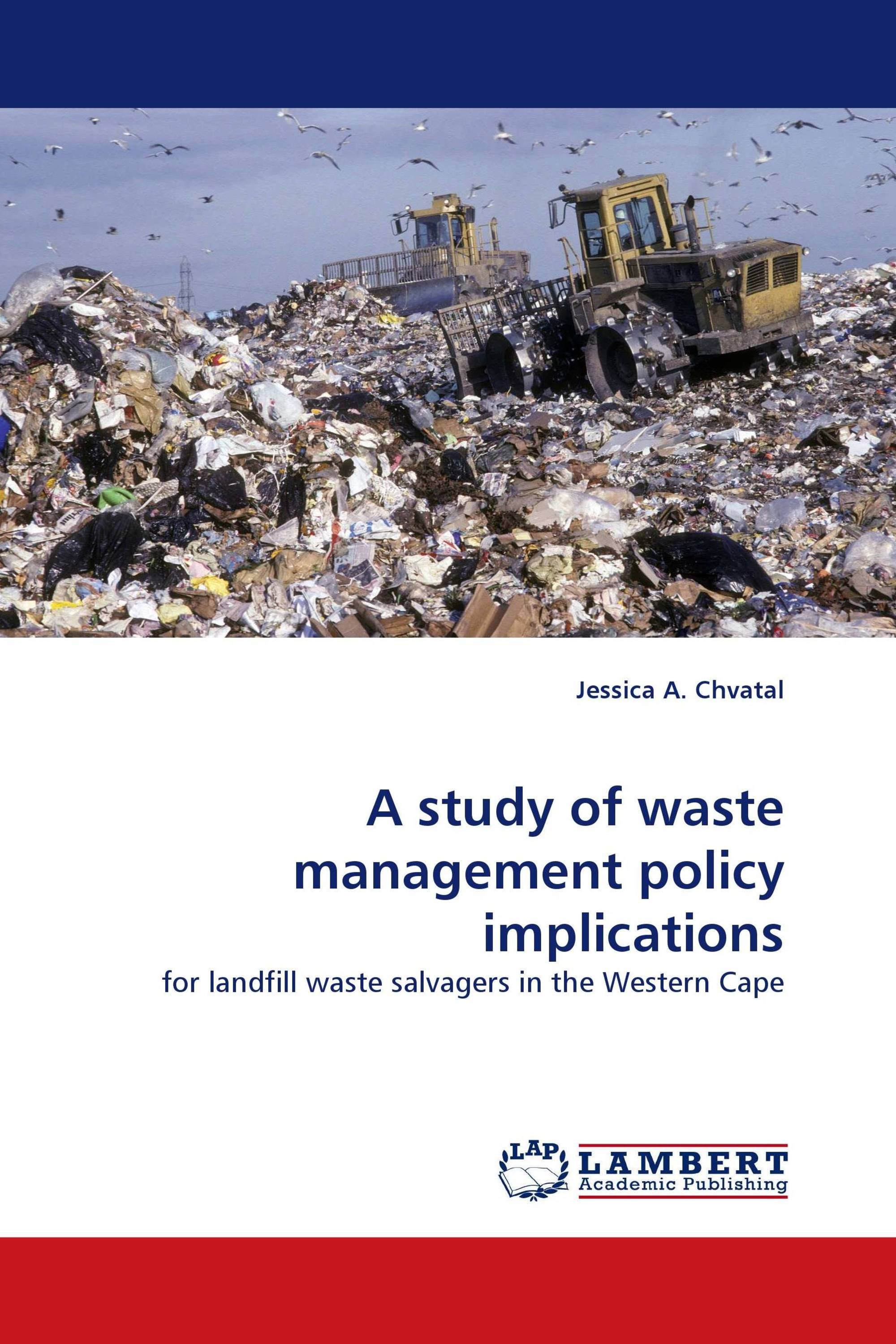 A study of waste management policy implications