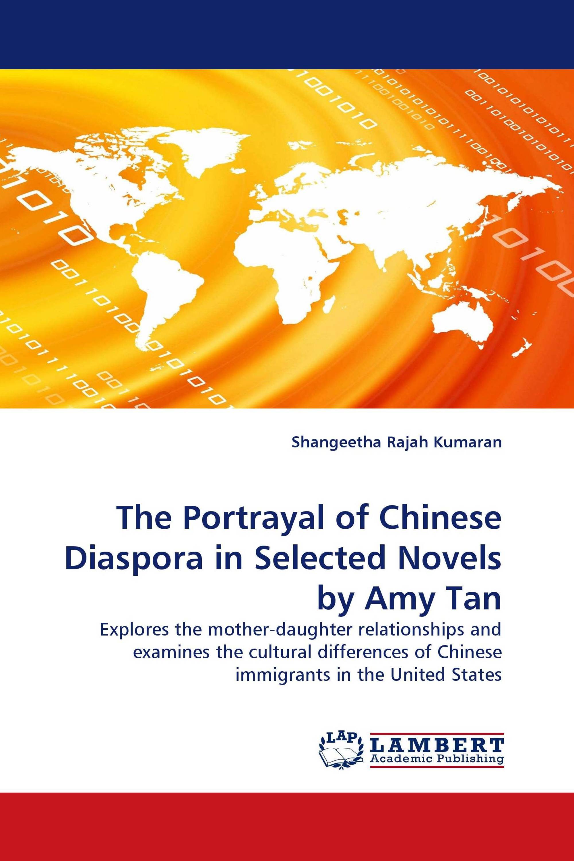 The Portrayal of Chinese Diaspora in Selected Novels by Amy Tan