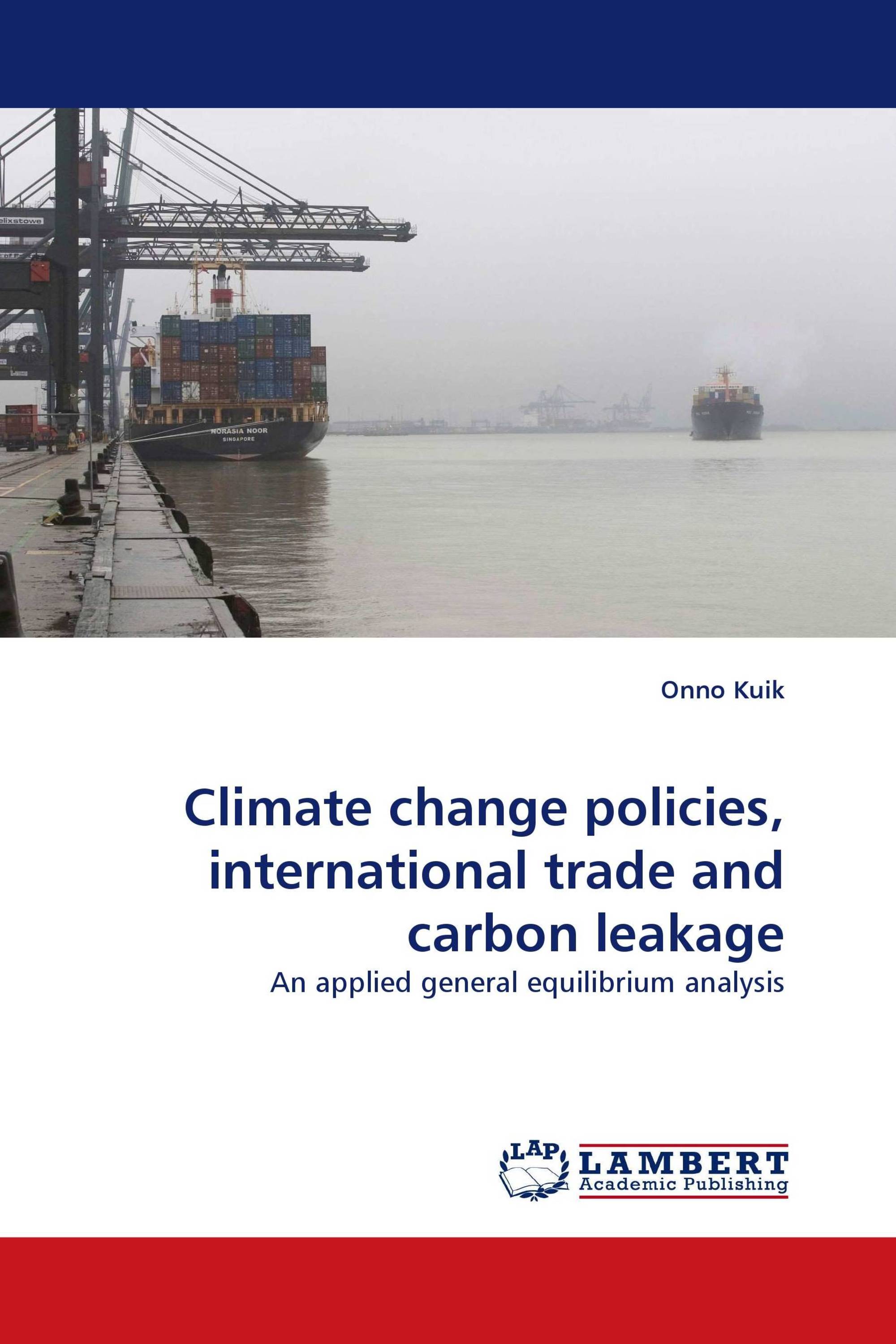 Climate change policies, international trade and carbon leakage