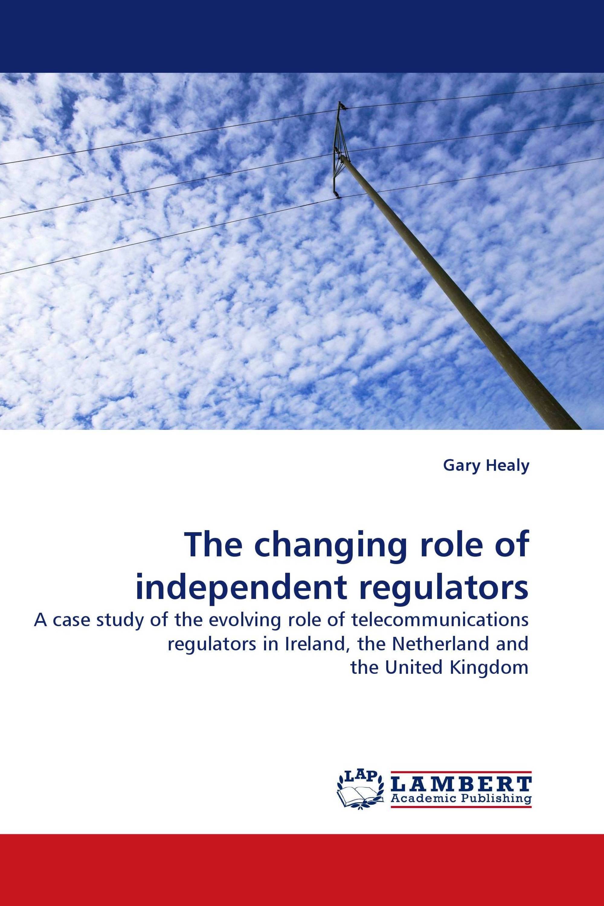 The changing role of independent regulators