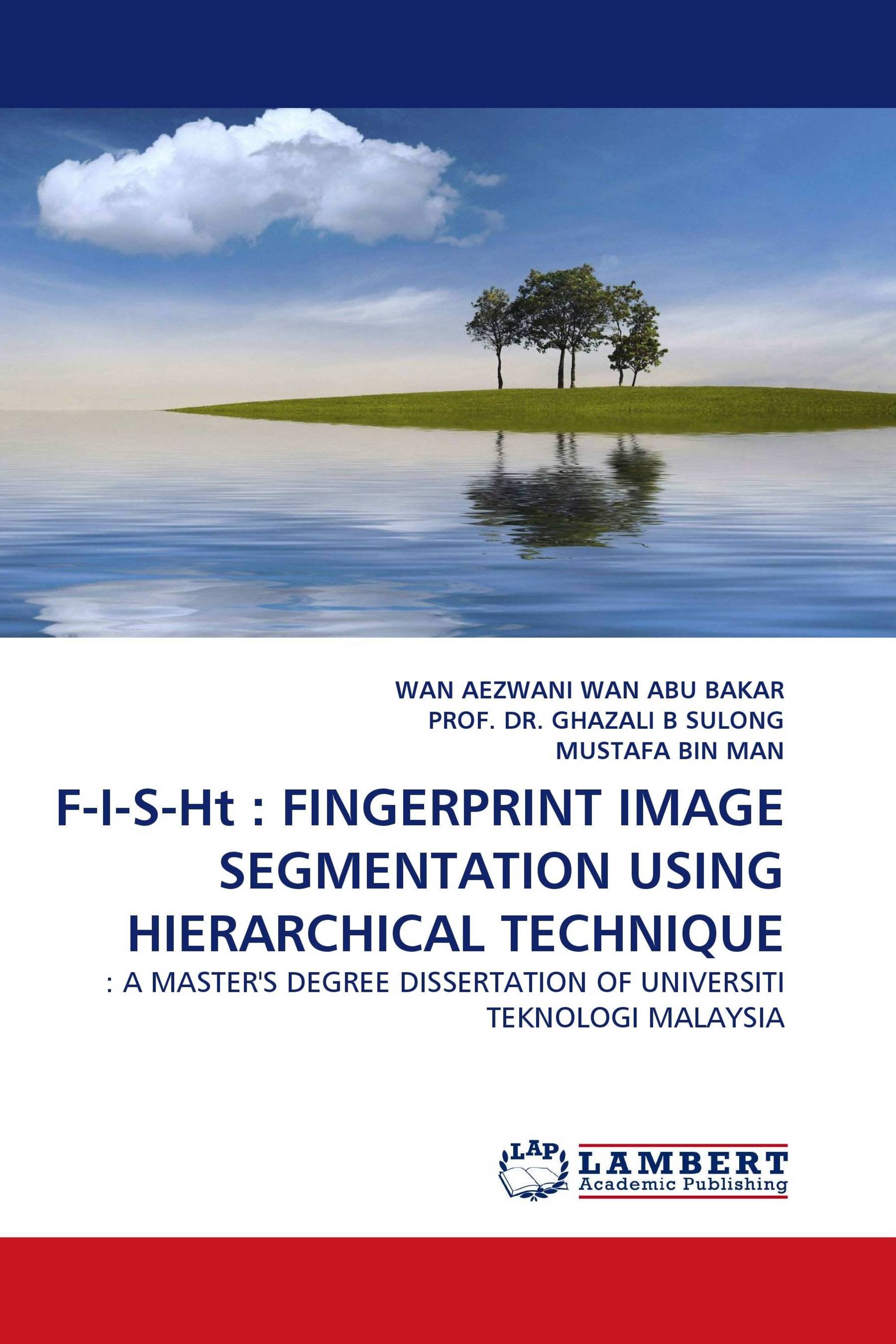 F-I-S-Ht : FINGERPRINT IMAGE SEGMENTATION USING HIERARCHICAL TECHNIQUE