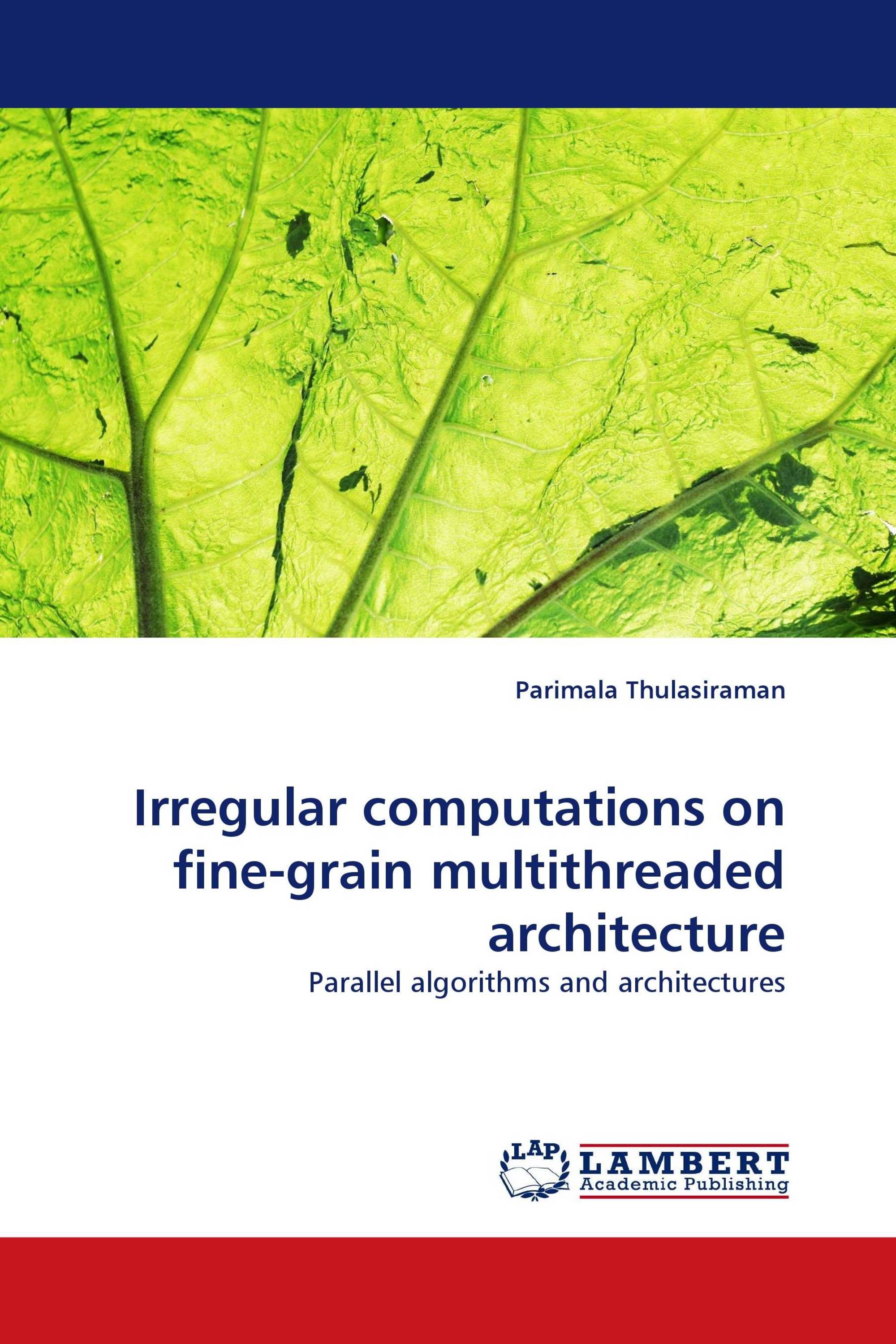 Irregular computations on fine-grain multithreaded architecture