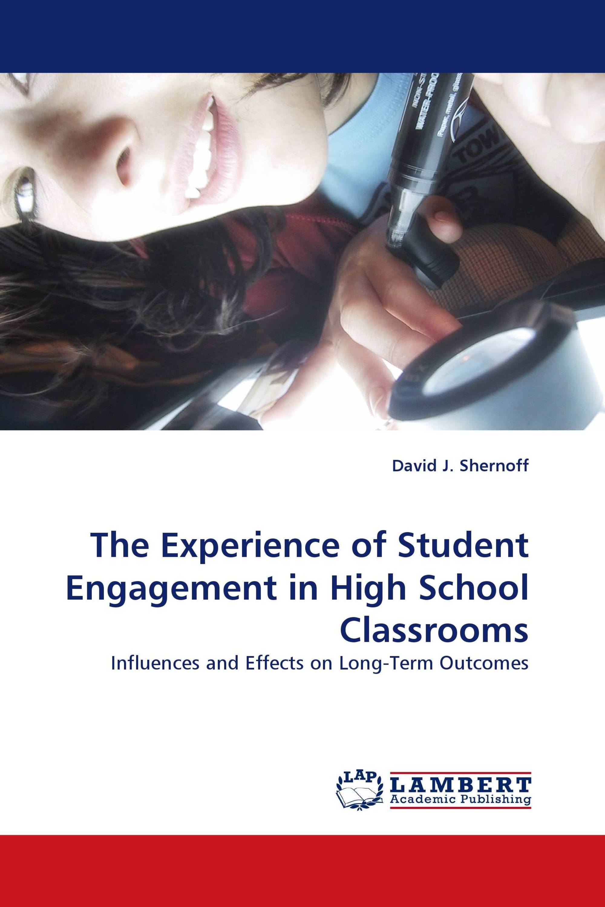 The Experience of Student Engagement in High School Classrooms