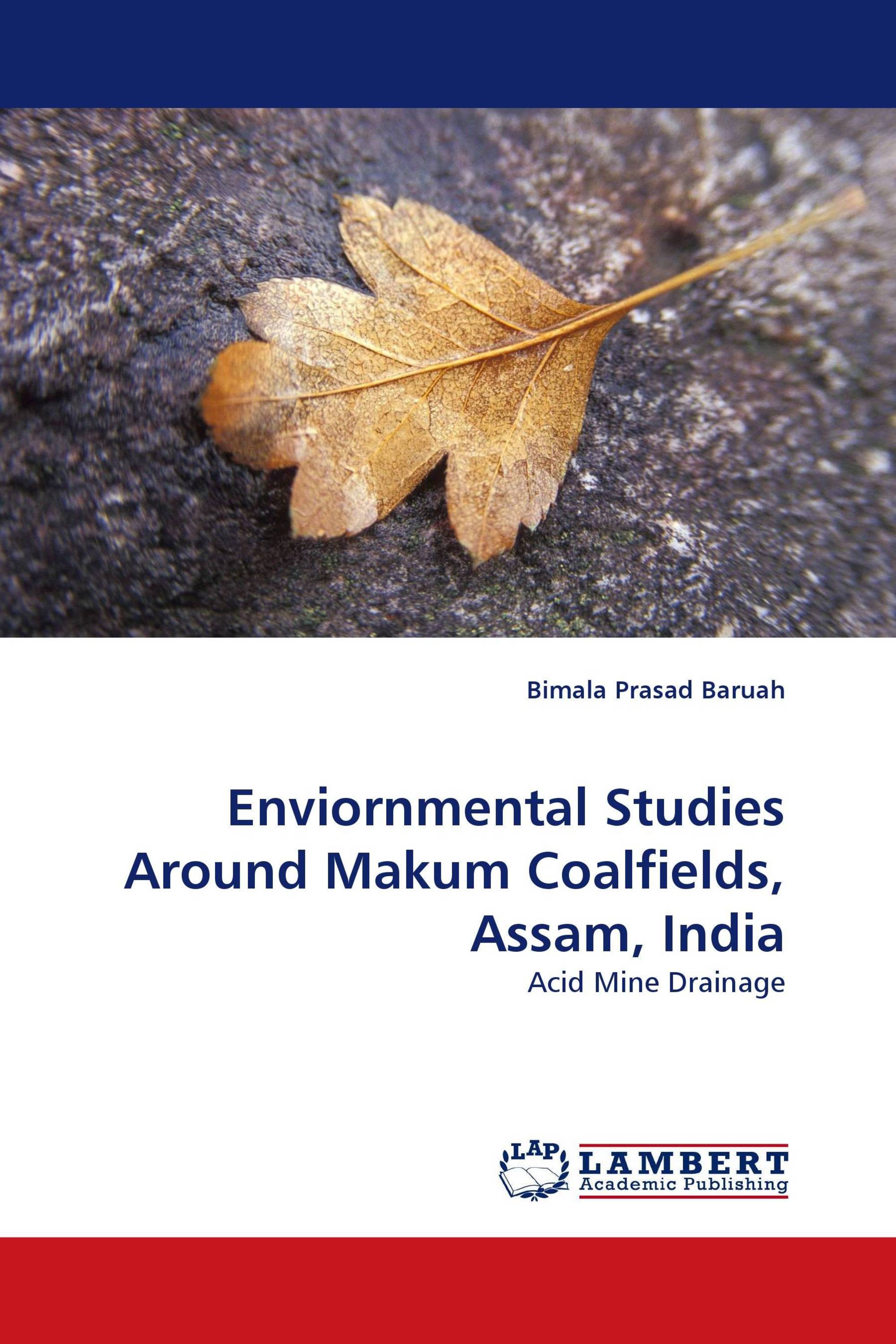 Enviornmental Studies Around Makum Coalfields, Assam, India