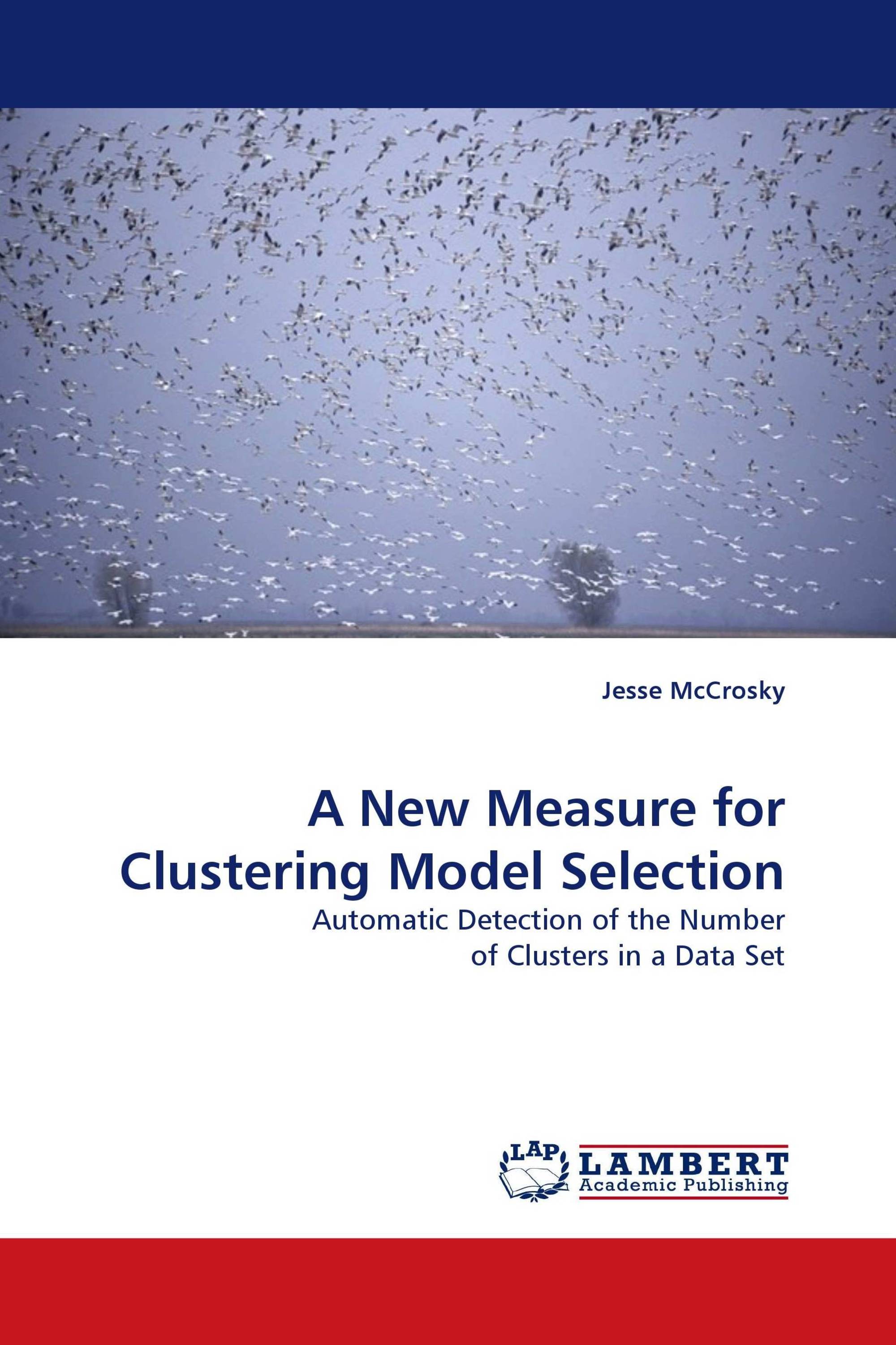 A New Measure for Clustering Model Selection