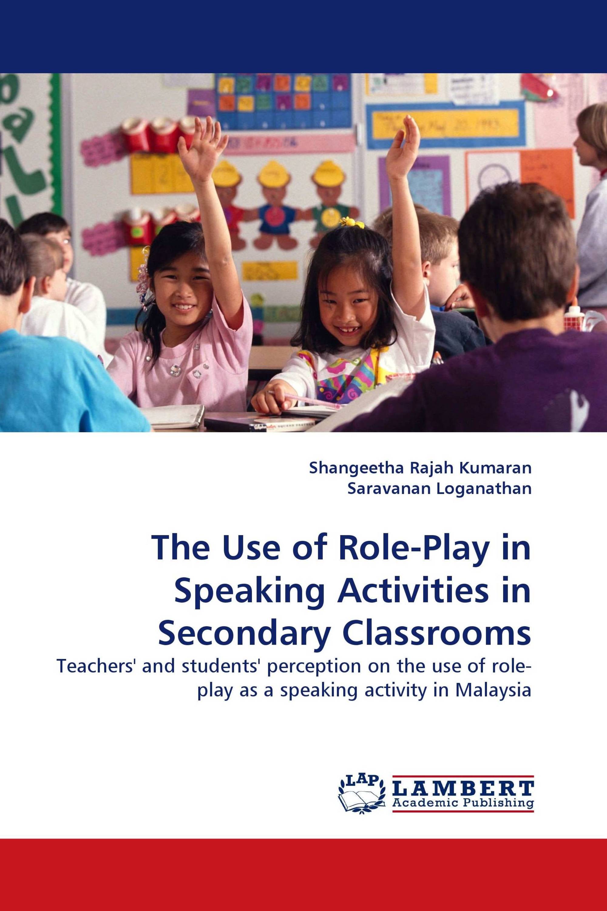 The Use of Role-Play in Speaking Activities in Secondary Classrooms