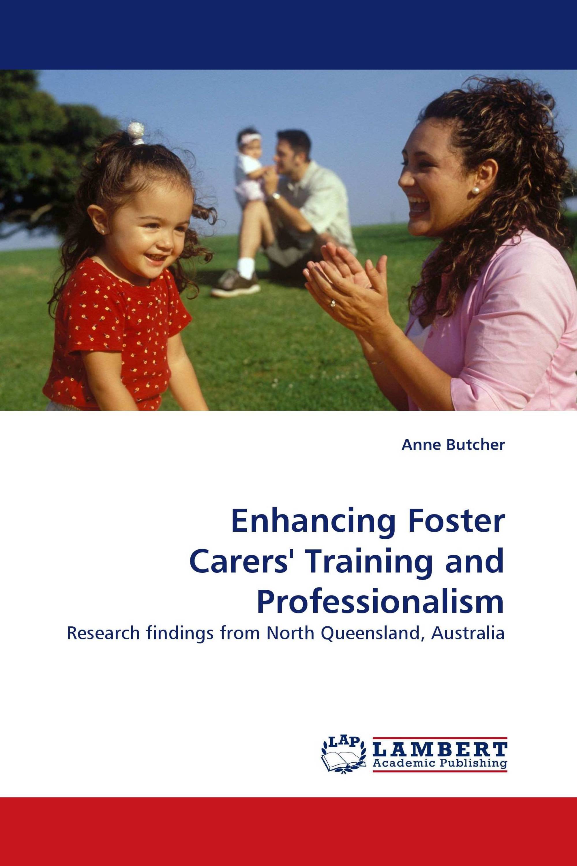 Enhancing Foster Carers'' Training and Professionalism