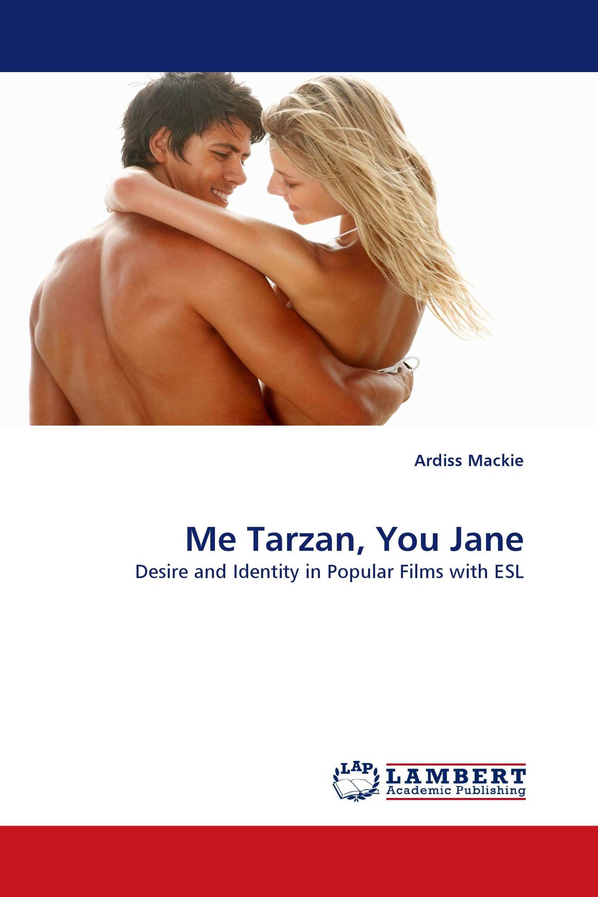 Me Tarzan, You Jane