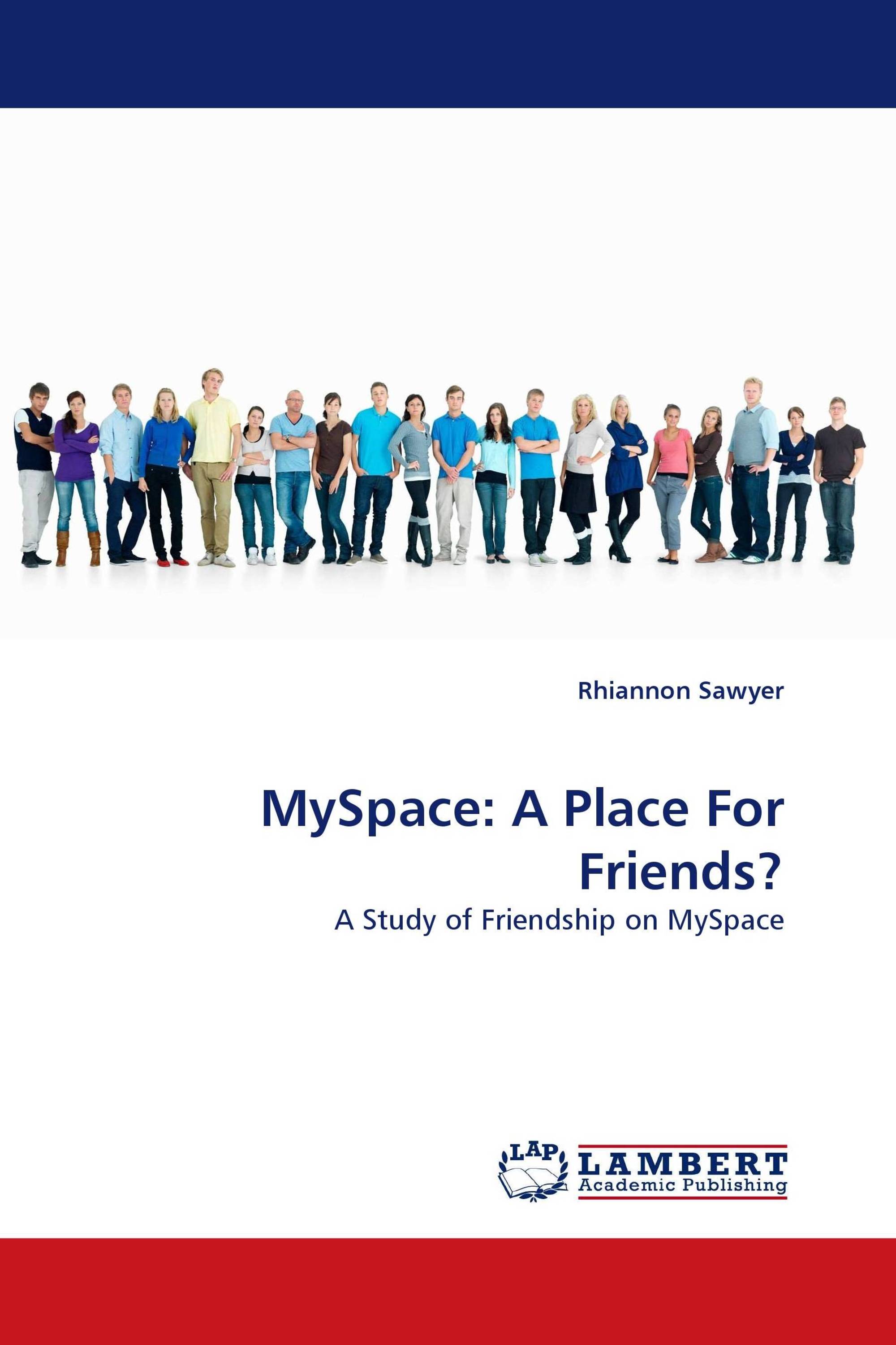 MySpace: A Place For Friends?