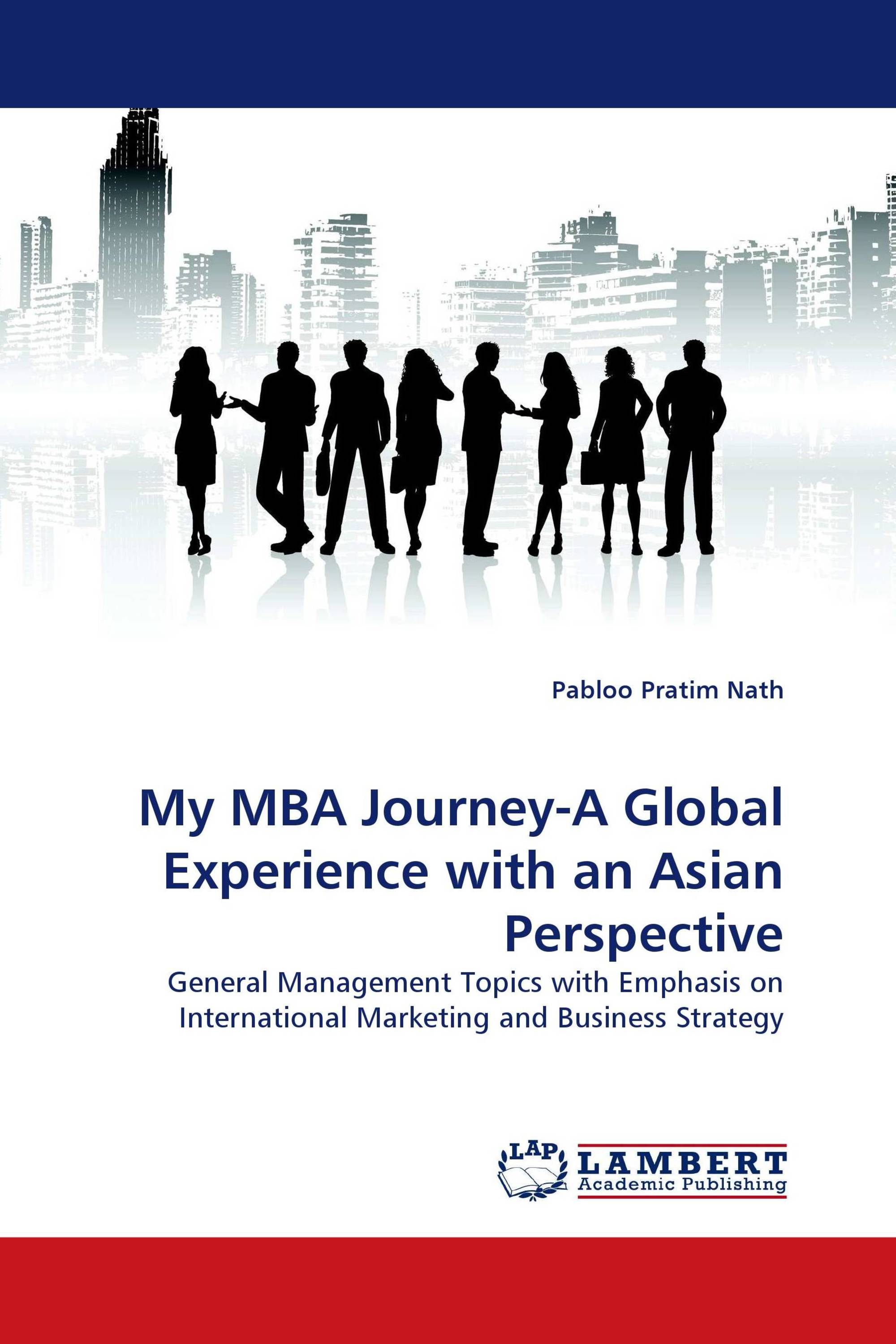 My MBA Journey-A Global Experience with an Asian Perspective