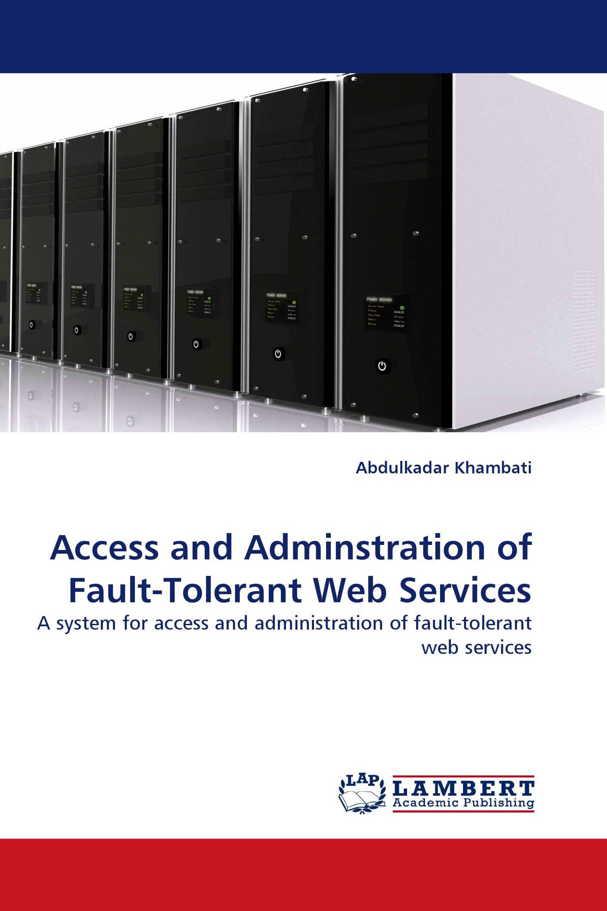 Access and Adminstration of Fault-Tolerant Web Services