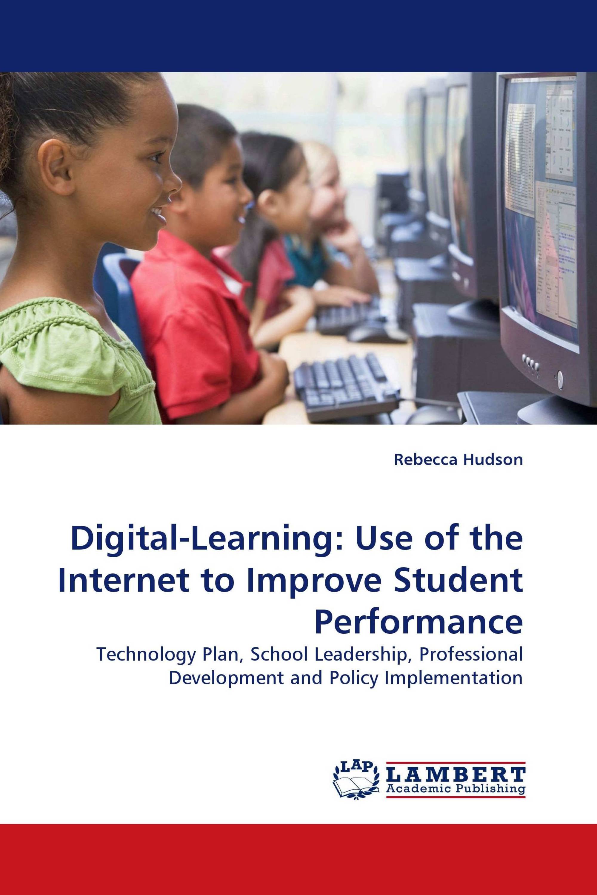 Digital-Learning: Use of the Internet to Improve Student Performance