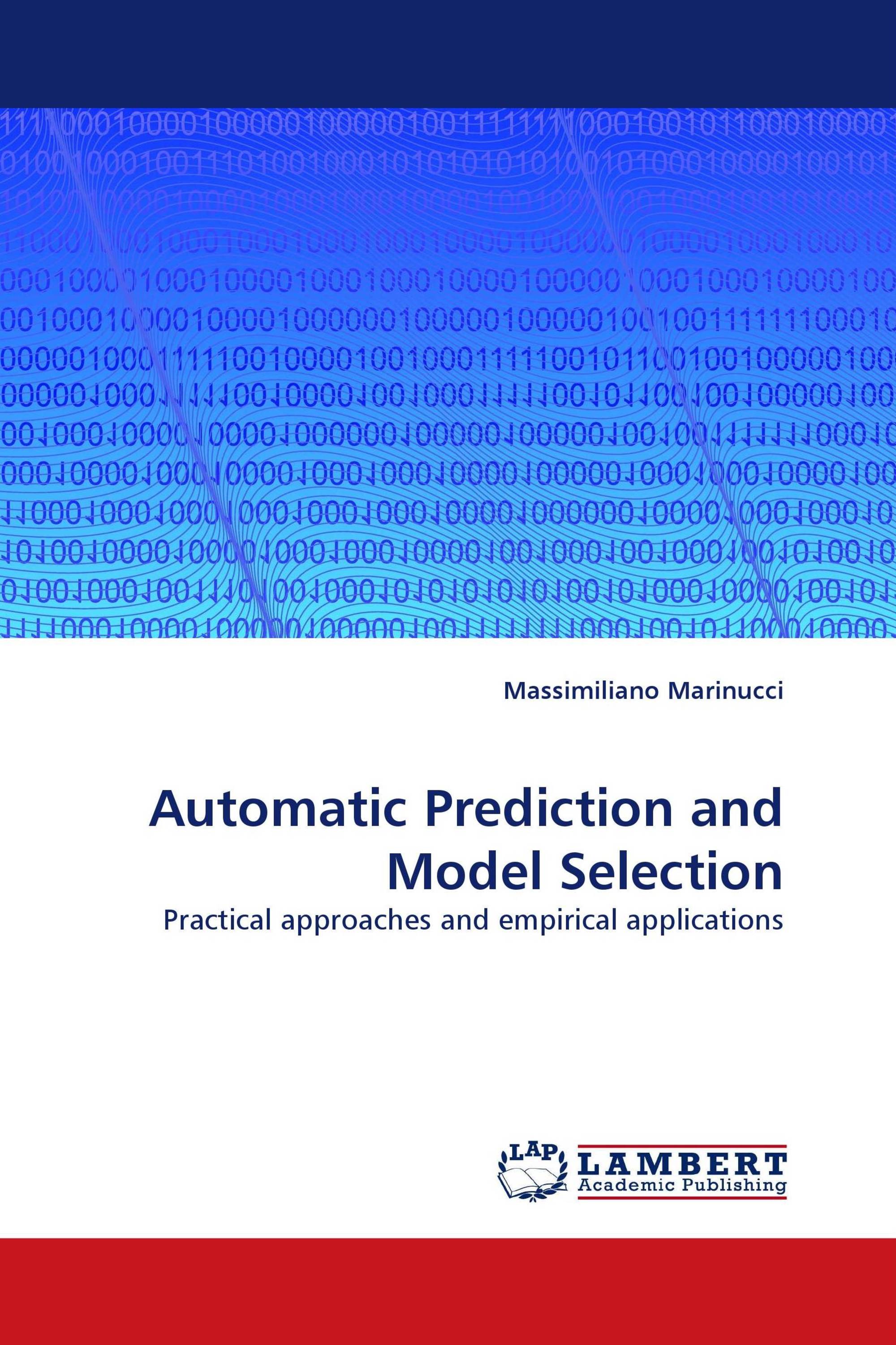 Automatic Prediction and Model Selection