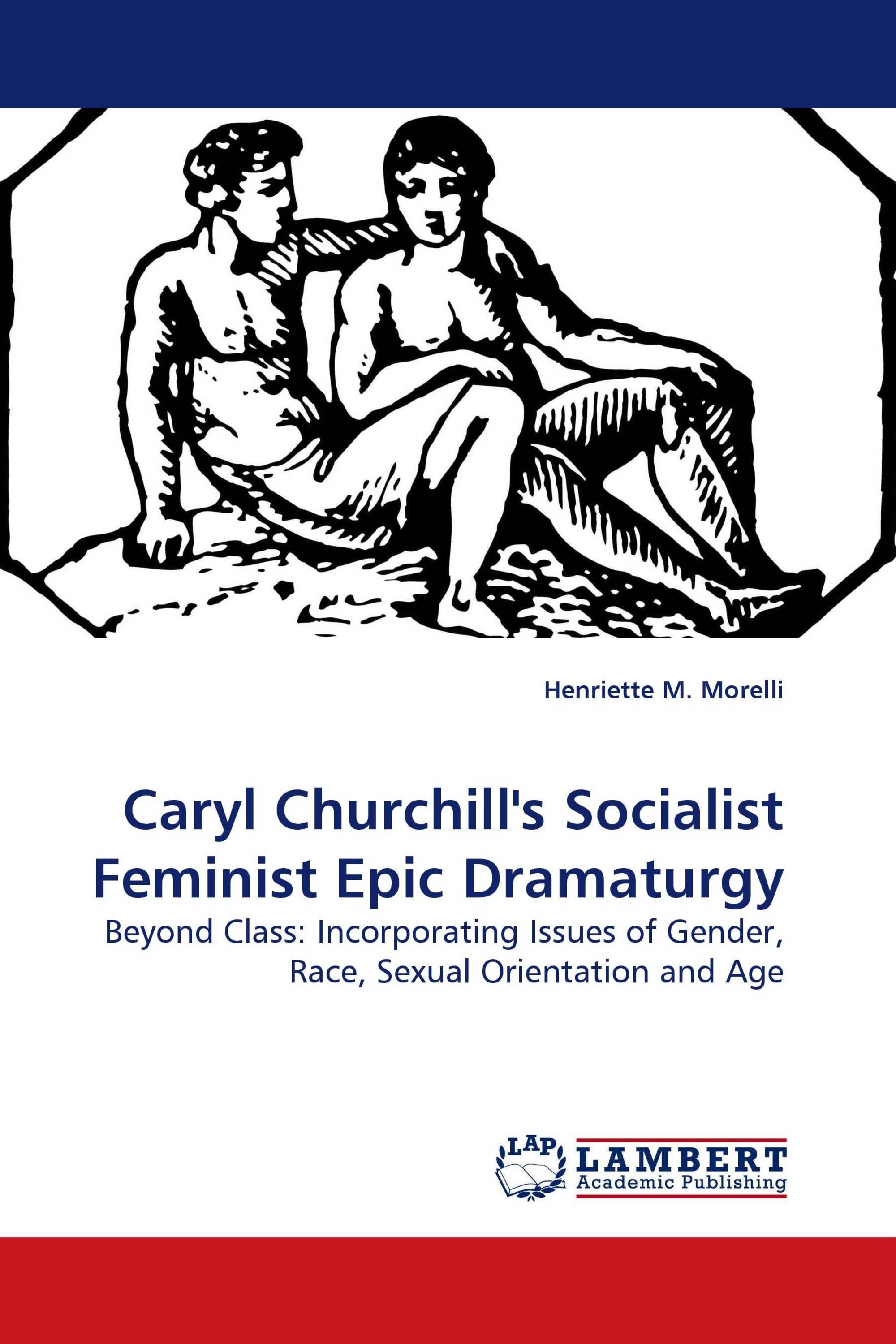 Caryl Churchill's Socialist Feminist Epic Dramaturgy