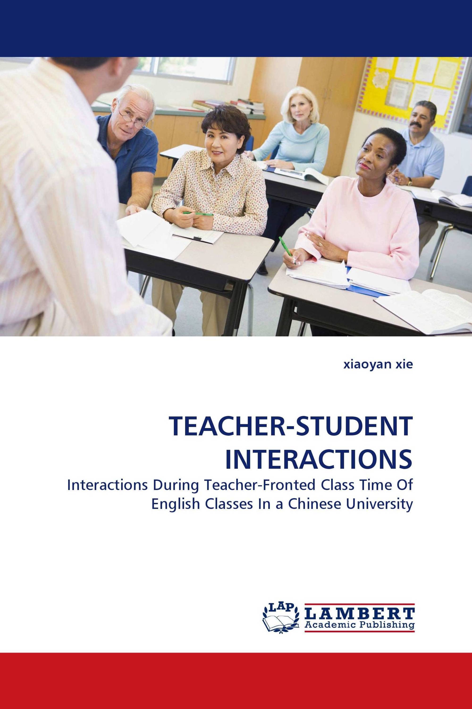 TEACHER-STUDENT INTERACTIONS