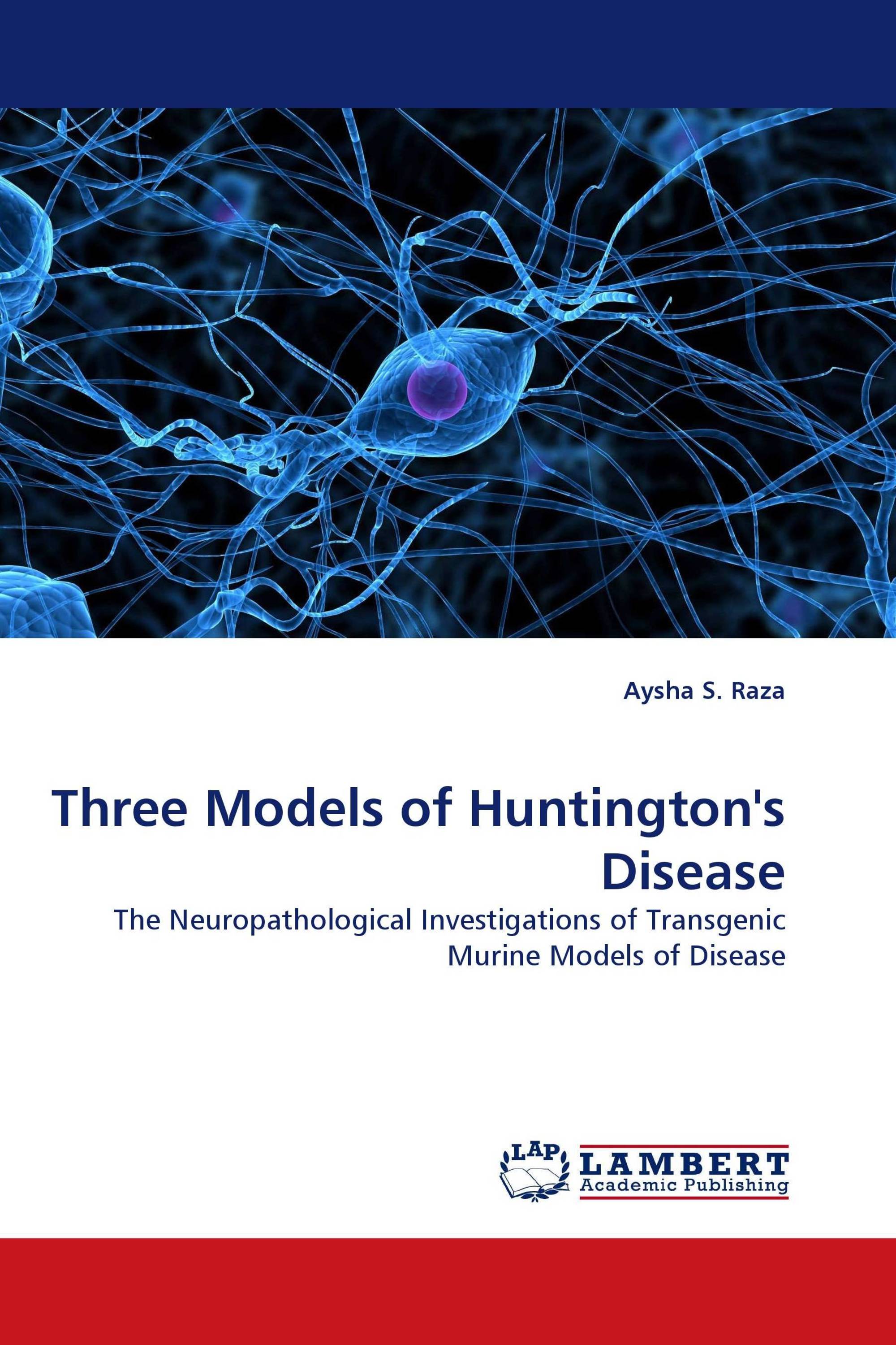 Three Models of Huntington''s Disease