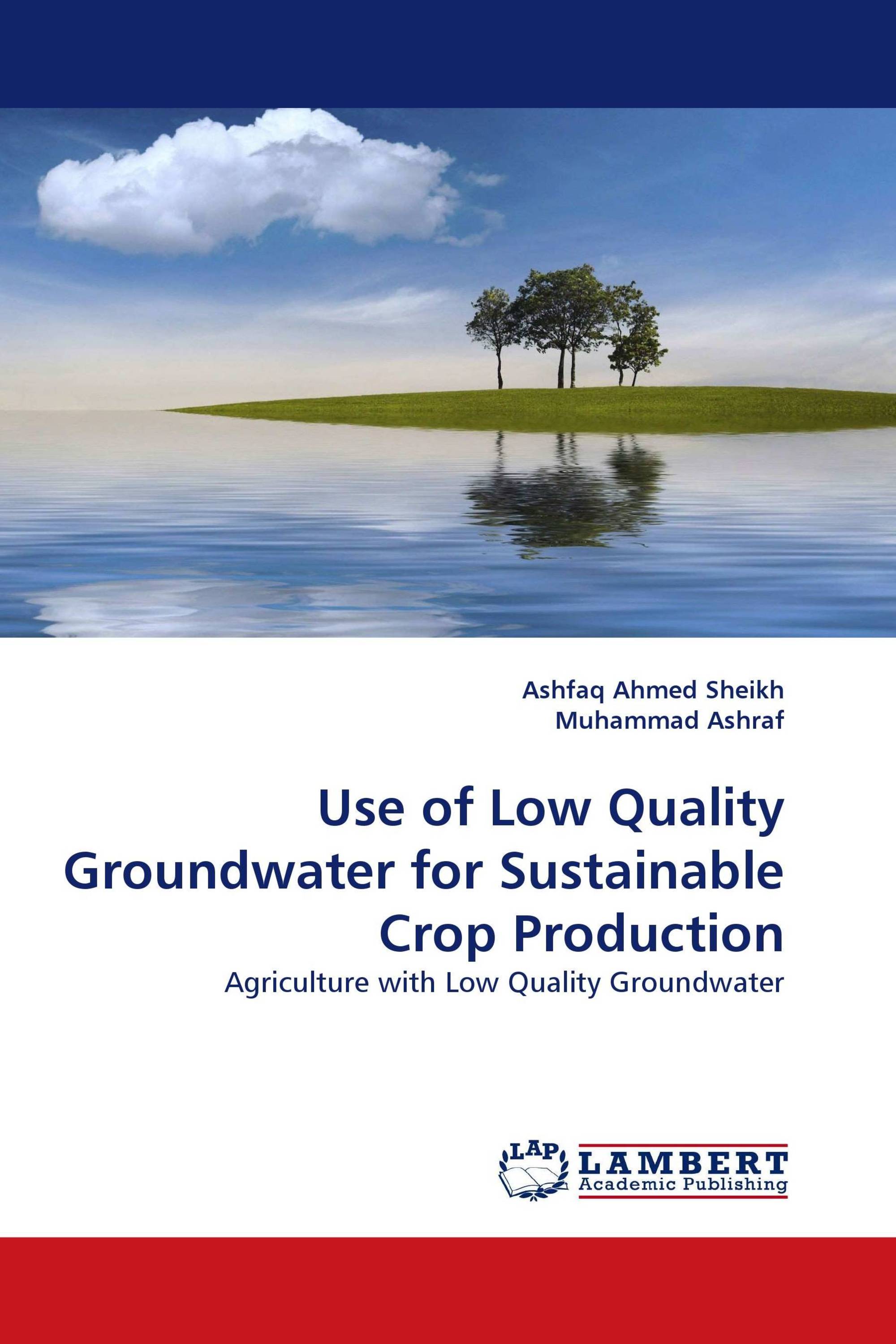 Use of Low Quality Groundwater for Sustainable Crop Production