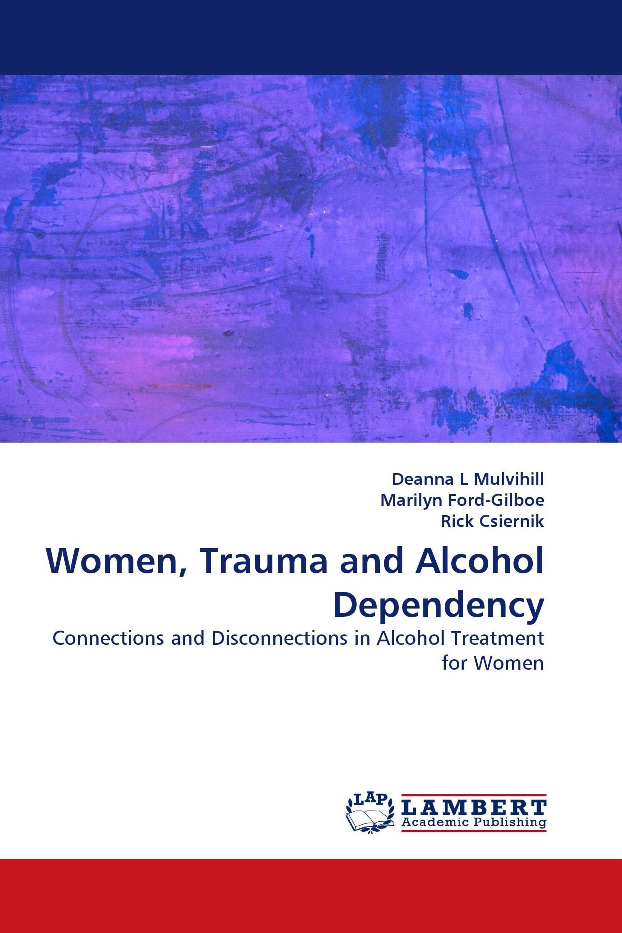 Women, Trauma and Alcohol Dependency