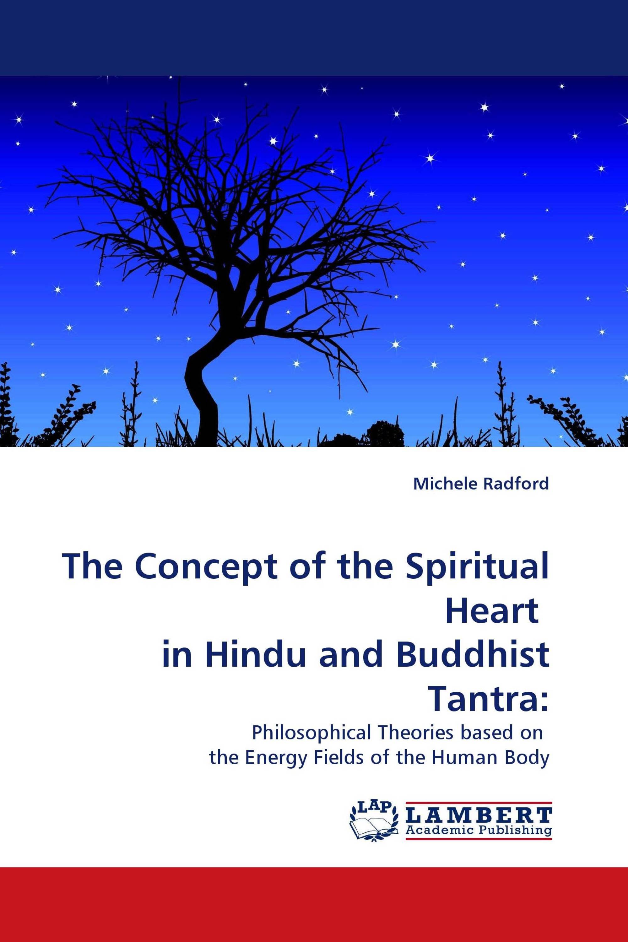 The Concept of the Spiritual Heart  in Hindu and Buddhist Tantra: