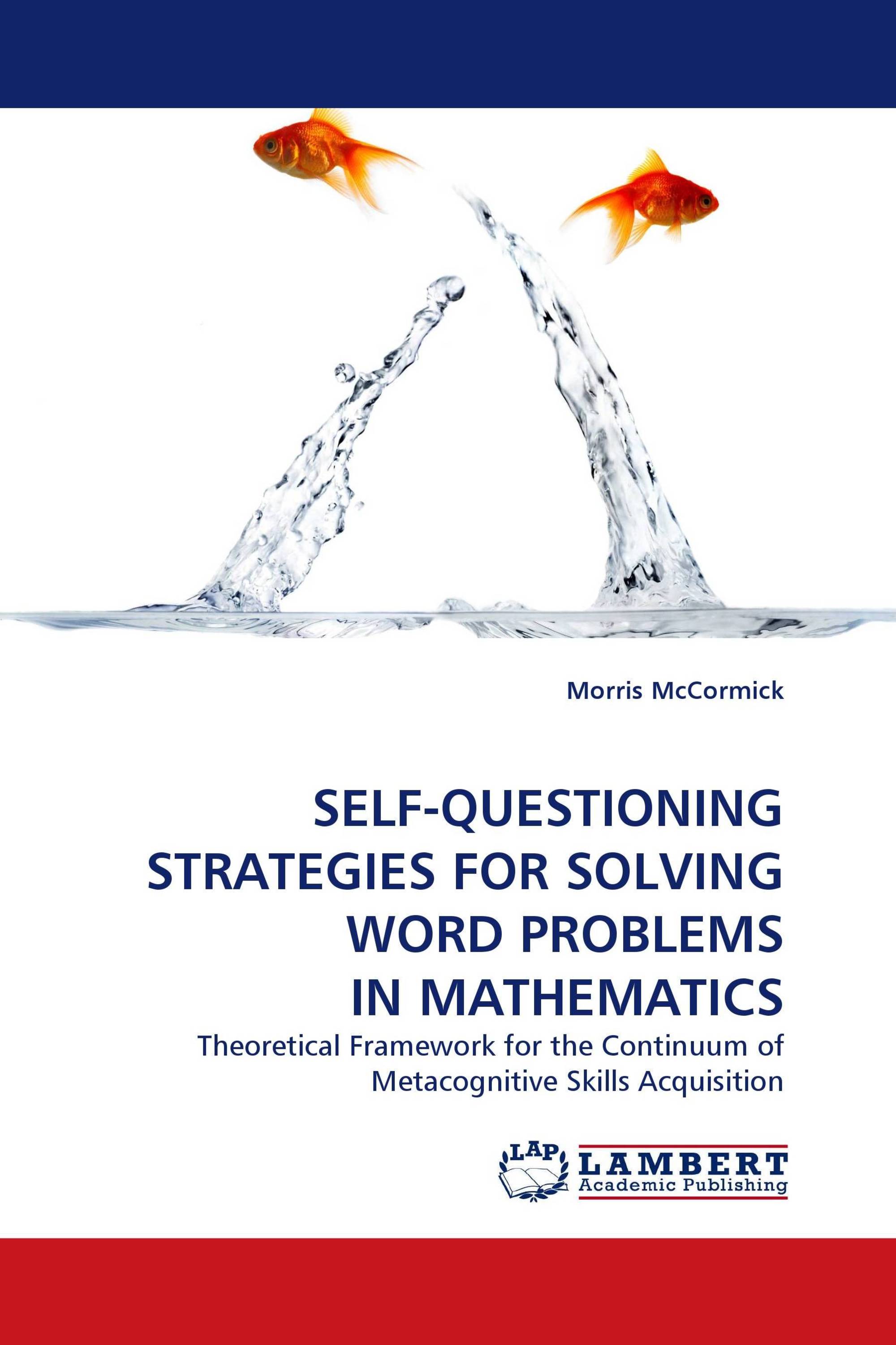 SELF-QUESTIONING STRATEGIES FOR SOLVING WORD PROBLEMS IN MATHEMATICS